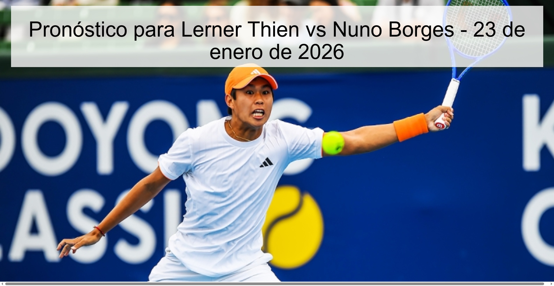 Prediction for Lerner Thien vs Nuno Borges – January 23, 2026