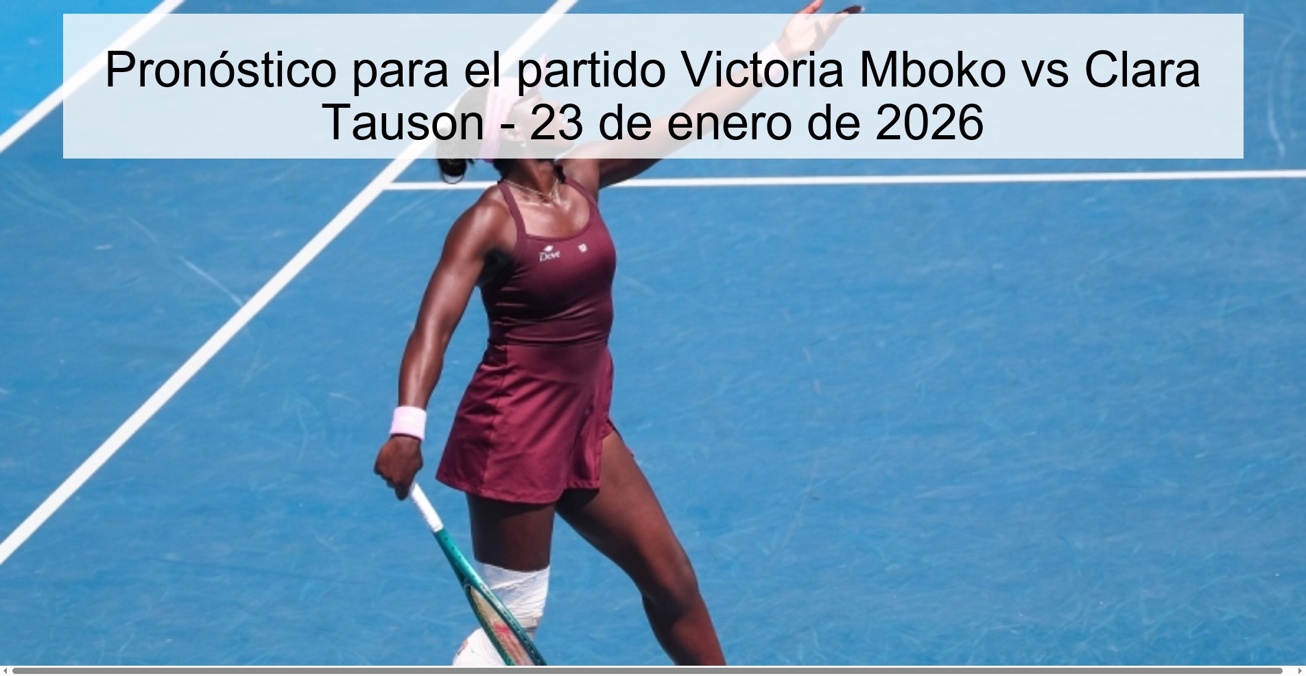 Pronóstico para el partido Victoria Mboko vs Clara Tauson - 23 de enero de 2026