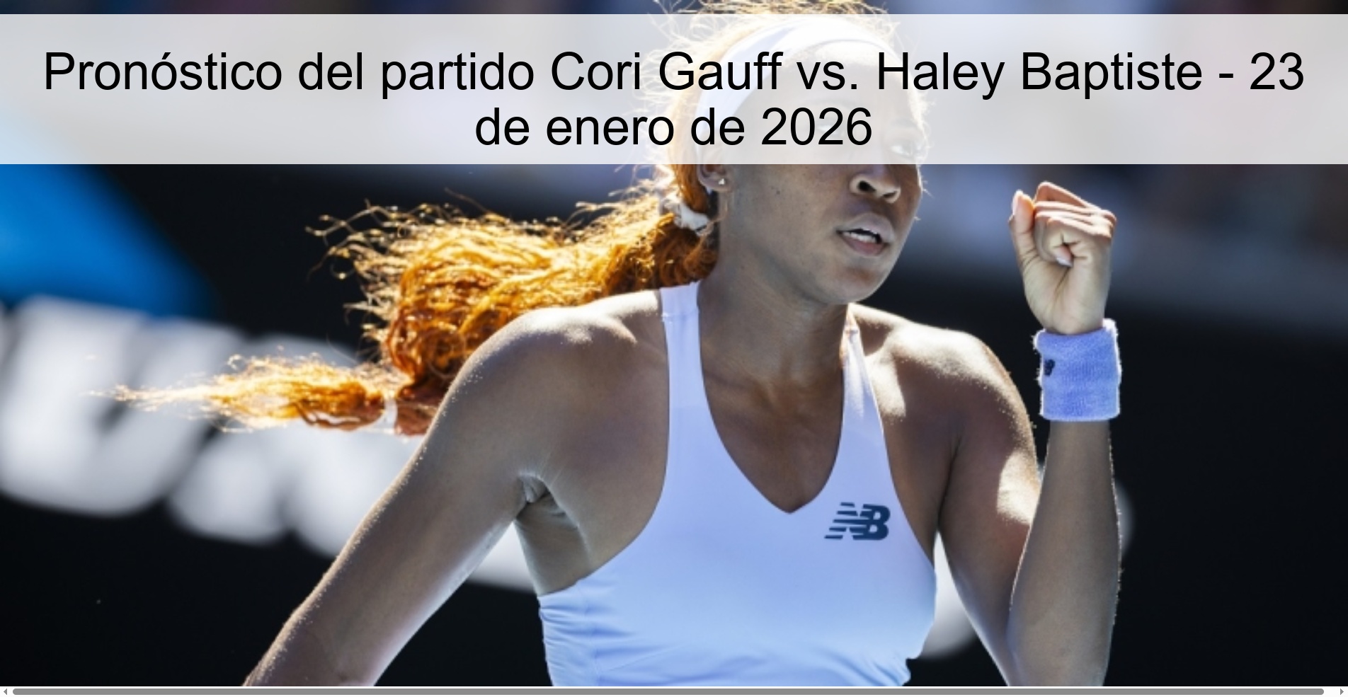Pronóstico del partido Cori Gauff vs. Haley Baptiste - 23 de enero de 2026 Pronóstico del partido Cori Gauff vs. Haley Baptiste - 23 de enero de 2026