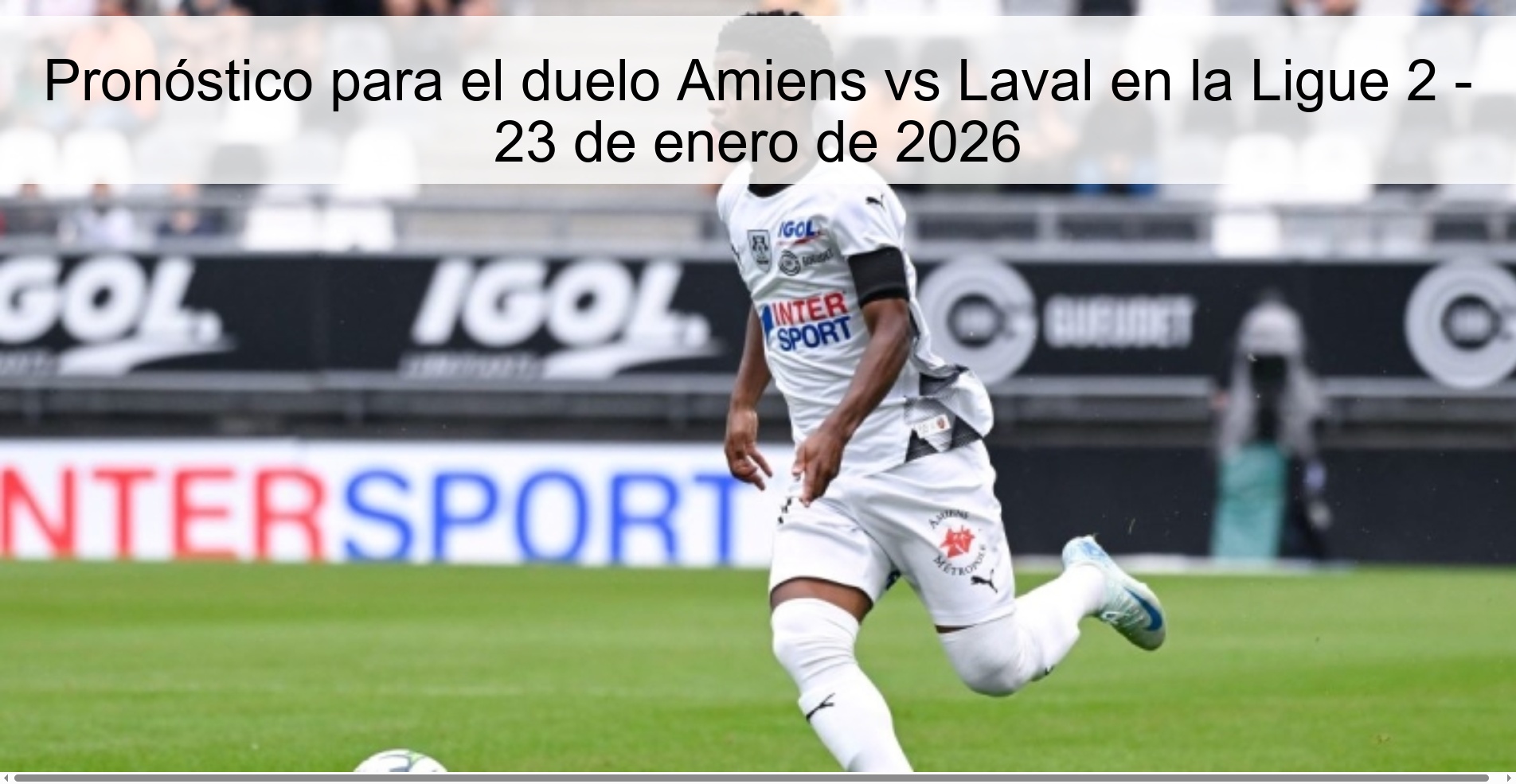 Prediction for the duel Amiens vs Laval in Ligue 2 - January 23, 2026