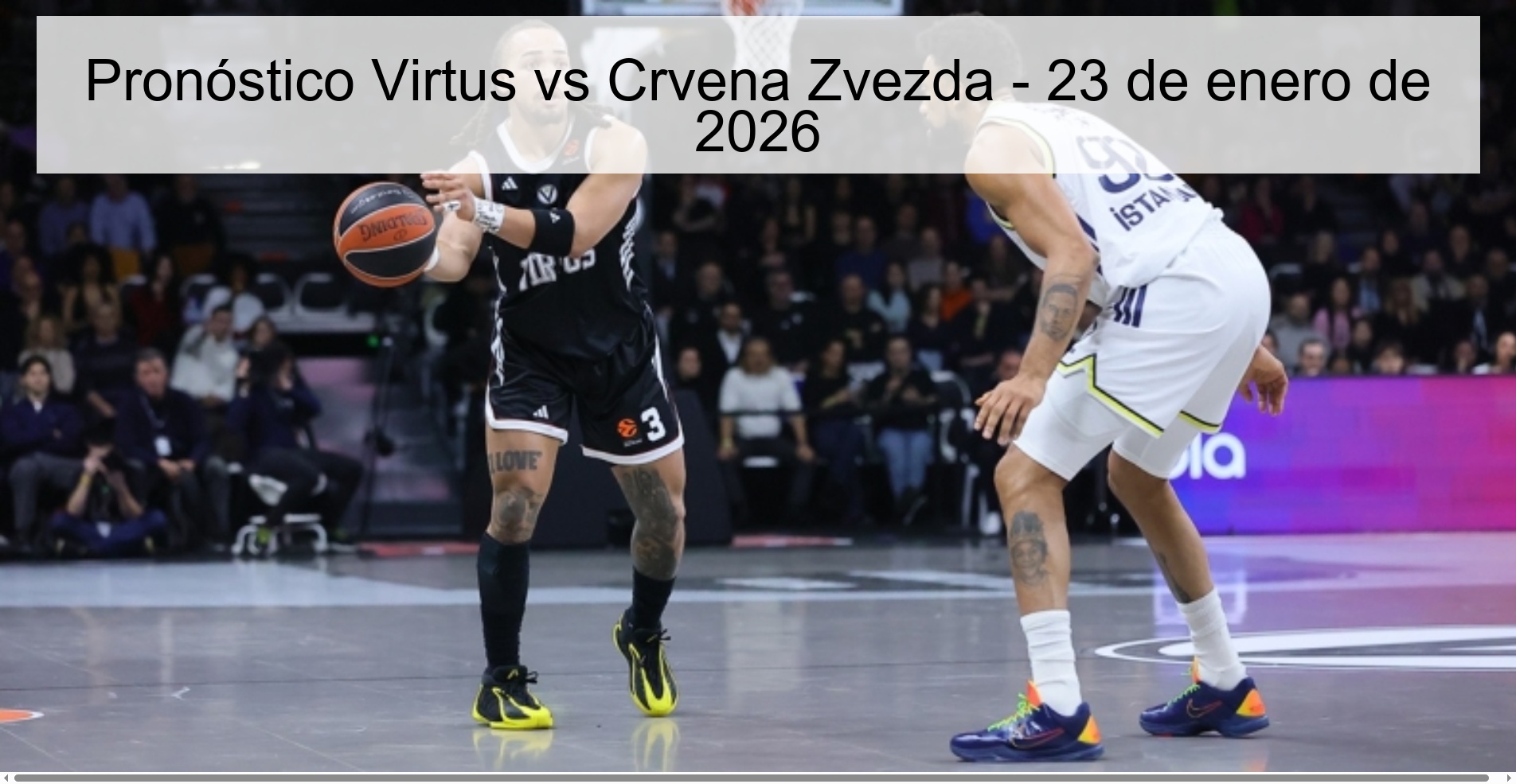 Virtus vs Crvena Zvezda Prediction – January 23, 2026