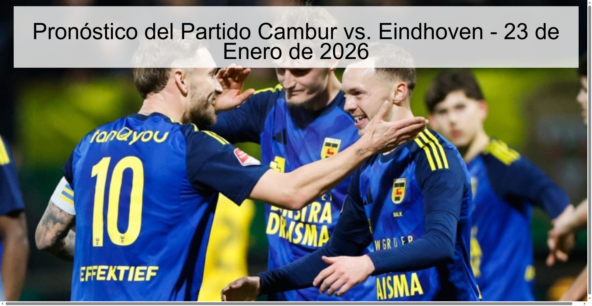 Pronóstico del Partido Cambur vs. Eindhoven - 23 de Enero de 2026