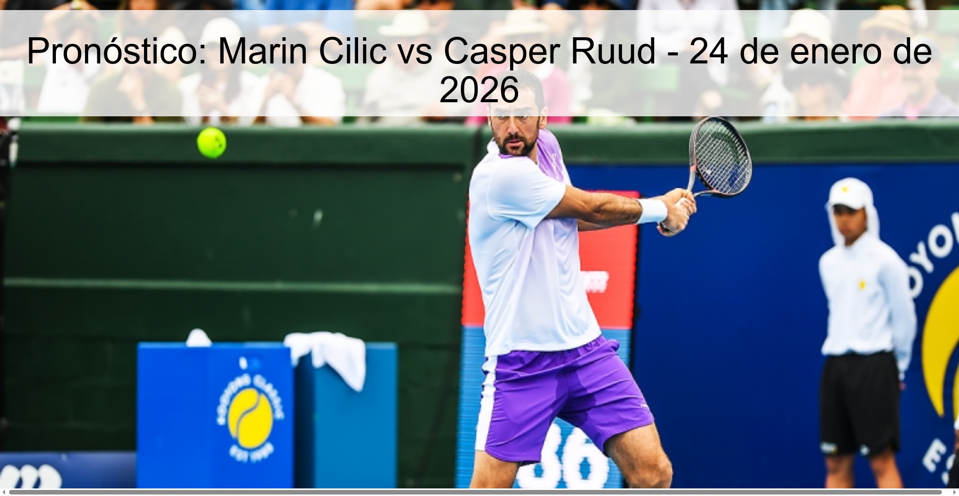 Pronóstico: Marin Cilic vs Casper Ruud - 24 de enero de 2026