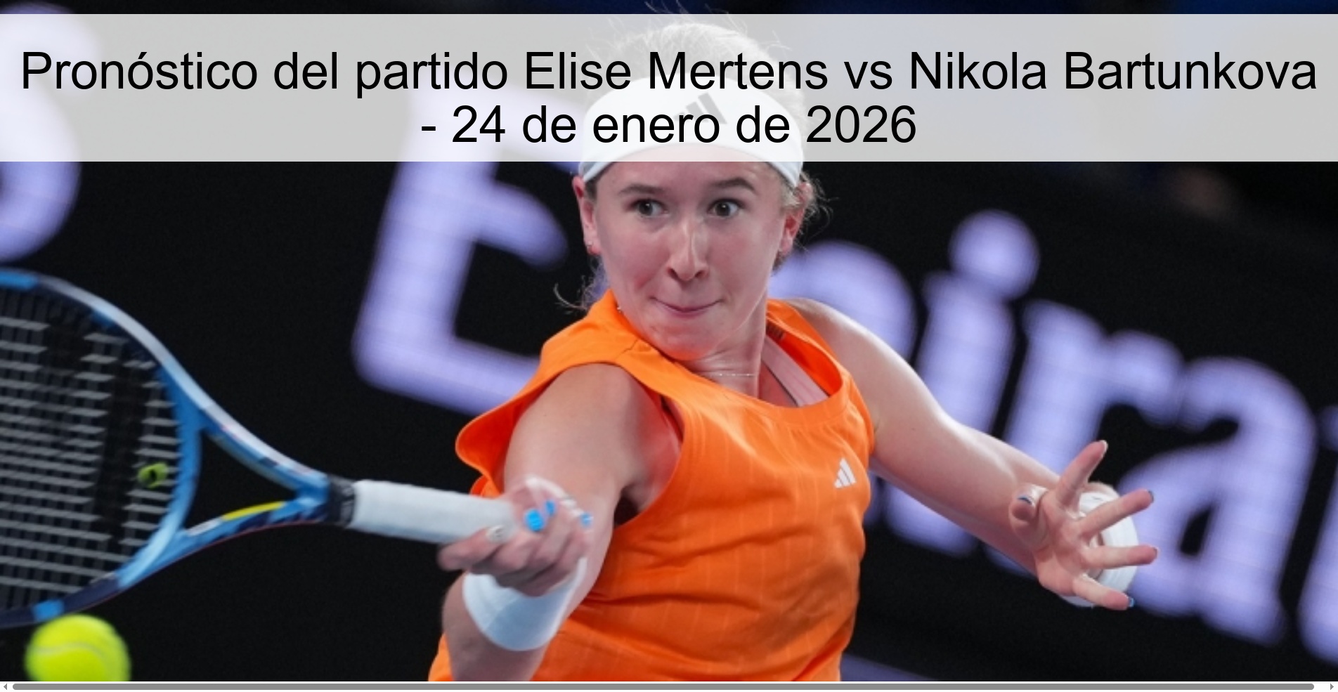 Pronóstico del partido Elise Mertens vs Nikola Bartunkova - 24 de enero de 2026
