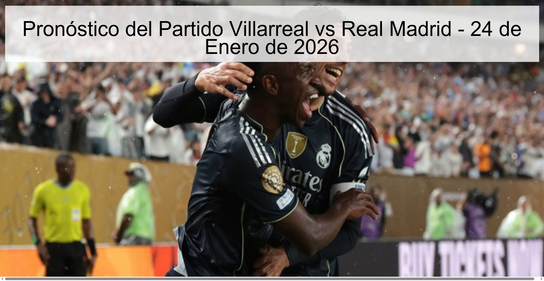 Villarreal vs Real Madrid Match Prediction - January 24, 2026