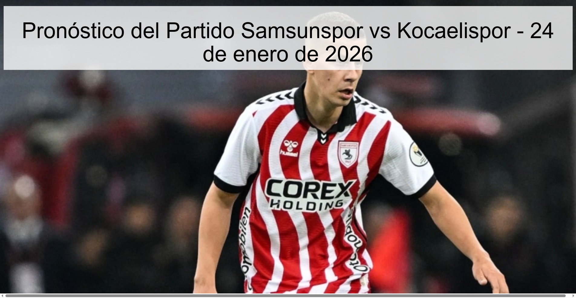 Samsunspor vs Kocaelispor Match Prediction – January 24, 2026
