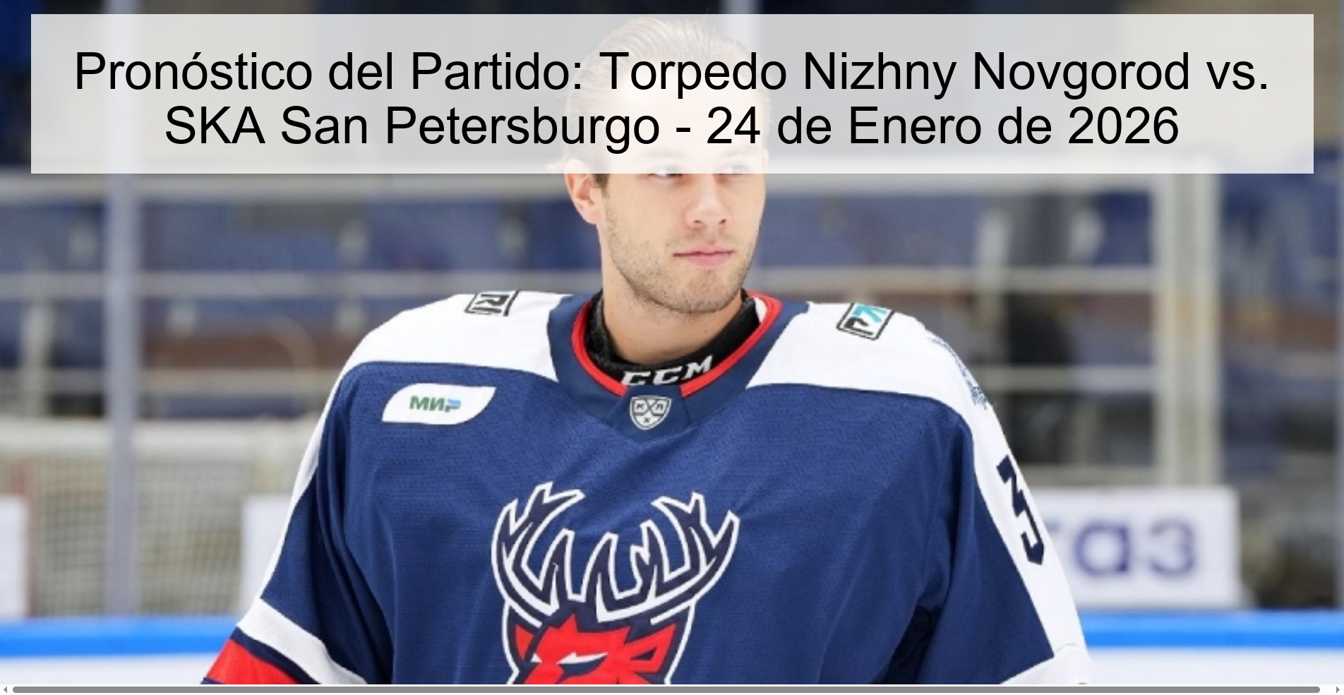 Pronóstico del Partido: Torpedo Nizhny Novgorod vs. SKA San Petersburgo - 24 de Enero de 2026