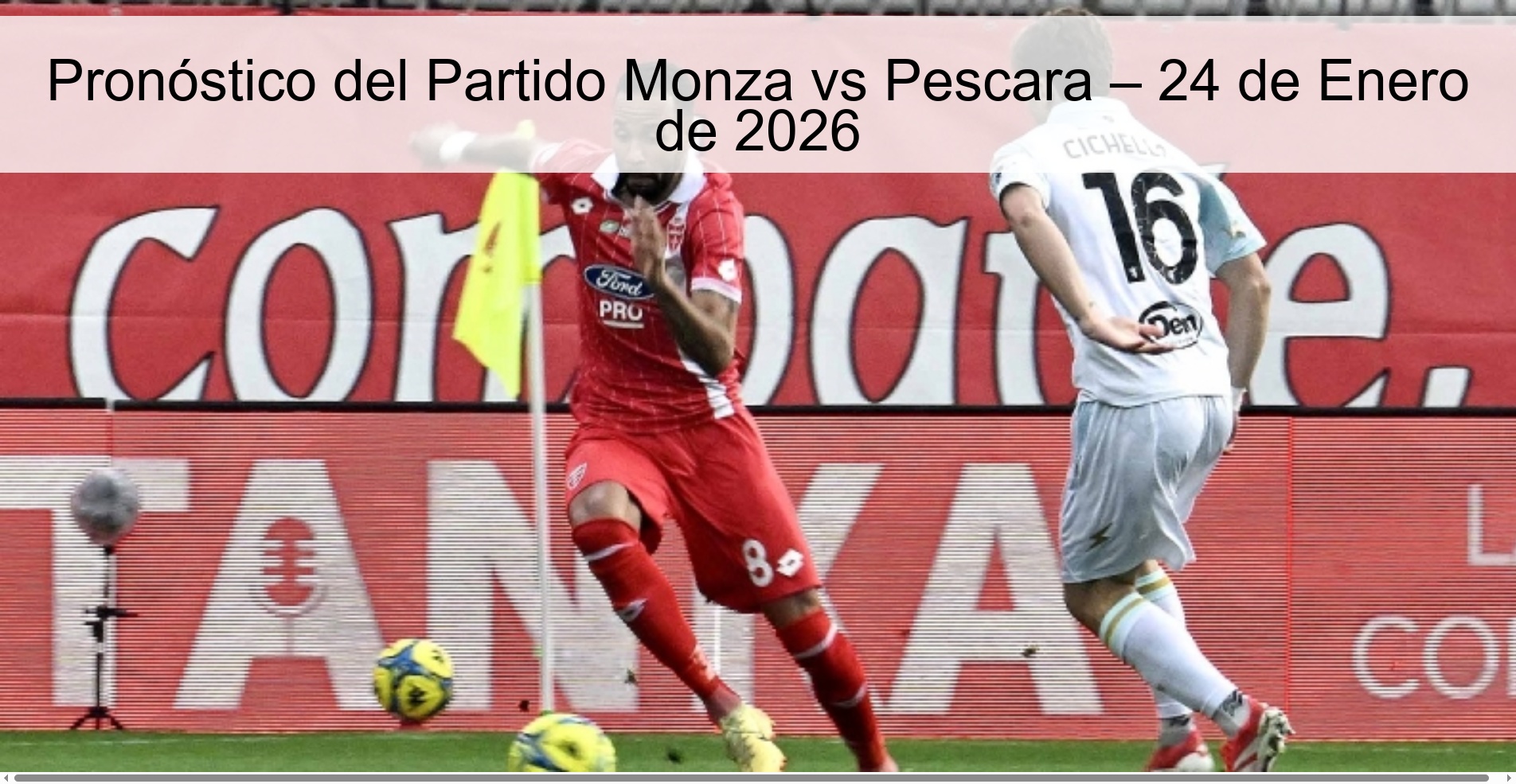 Monza vs Pescara Match Prediction – January 24, 2026