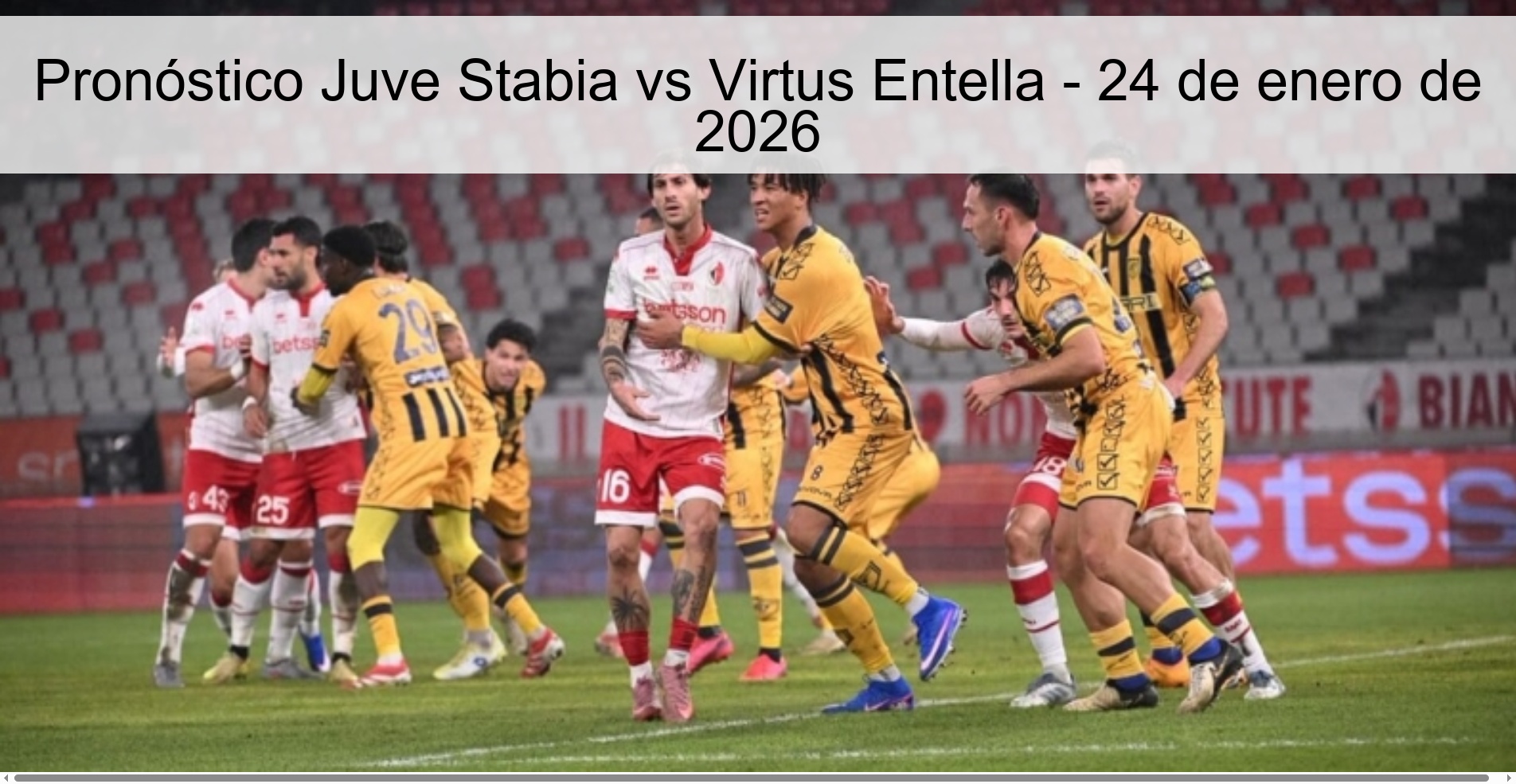 Pronóstico Juve Stabia vs Virtus Entella - 24 de enero de 2026