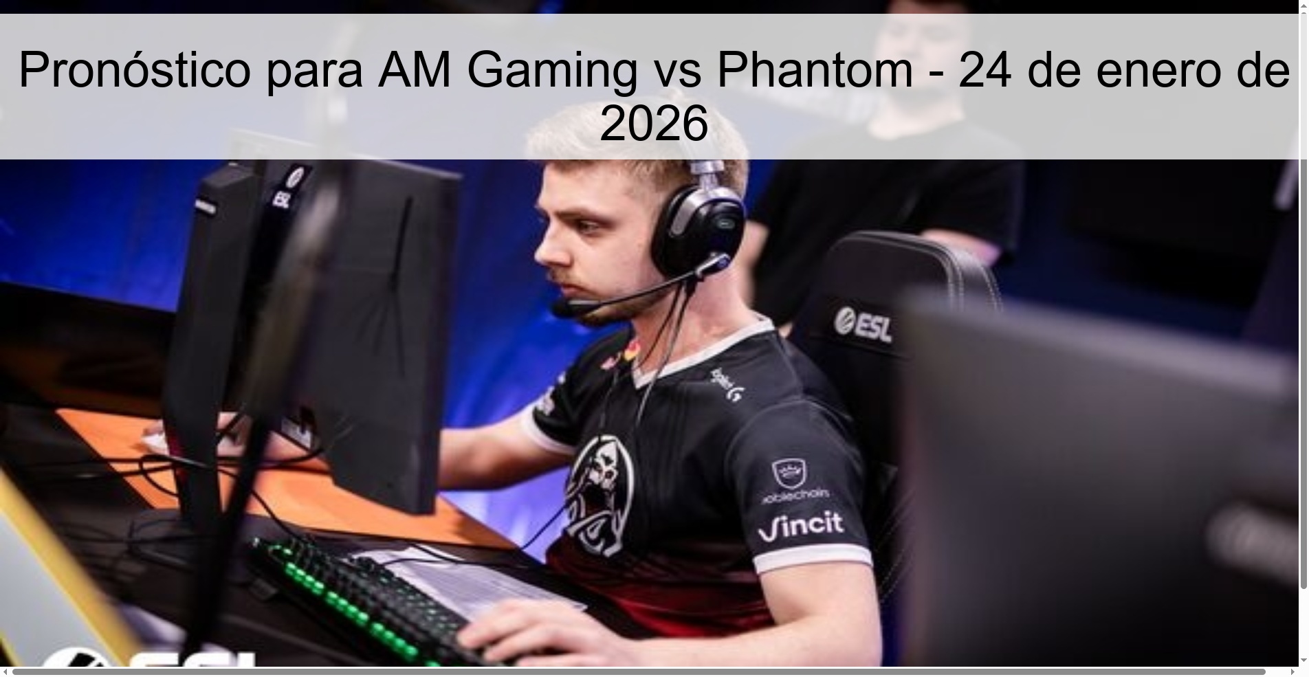Pronóstico para AM Gaming vs Phantom - 24 de enero de 2026