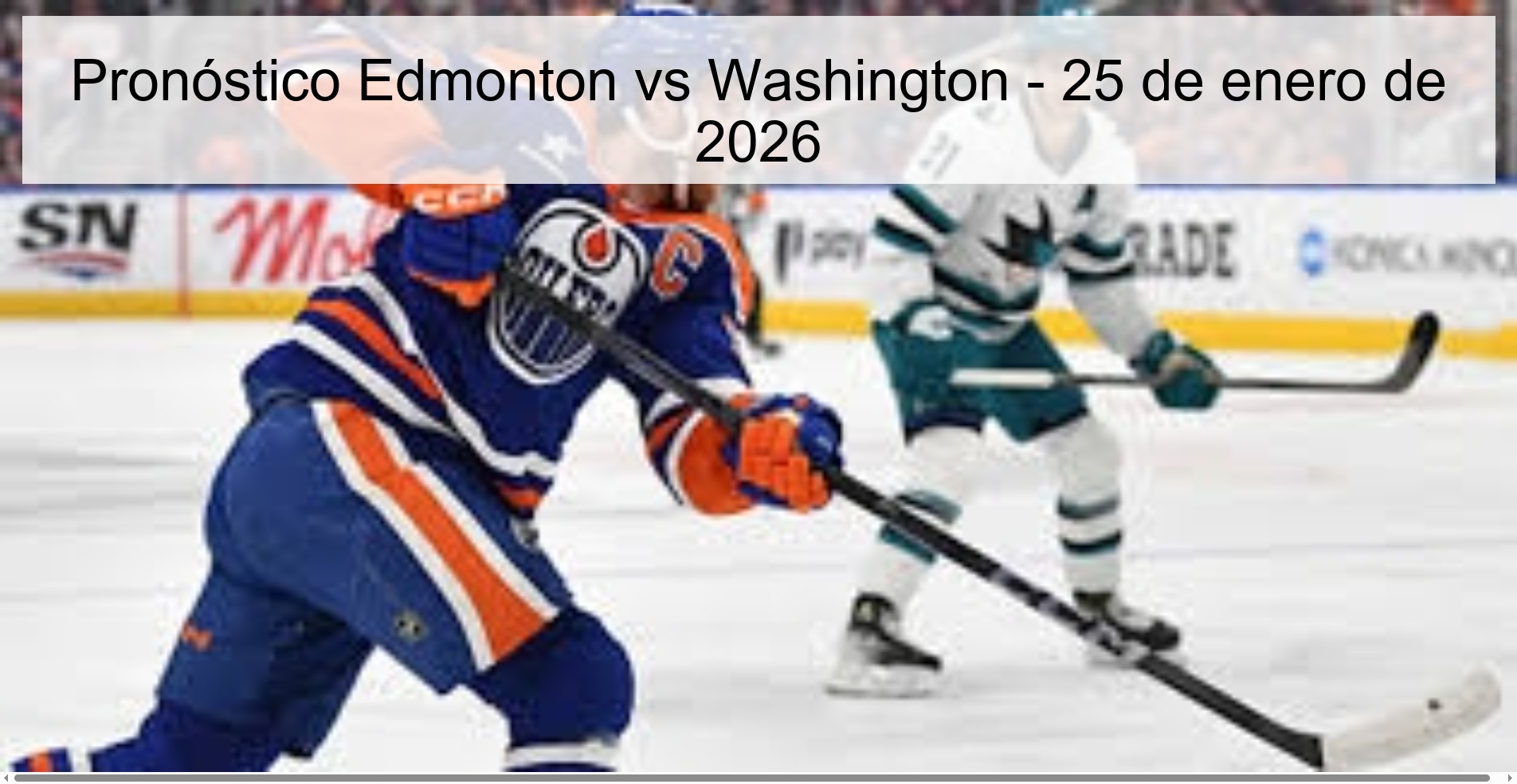 Pronóstico Edmonton vs Washington - 25 de enero de 2026