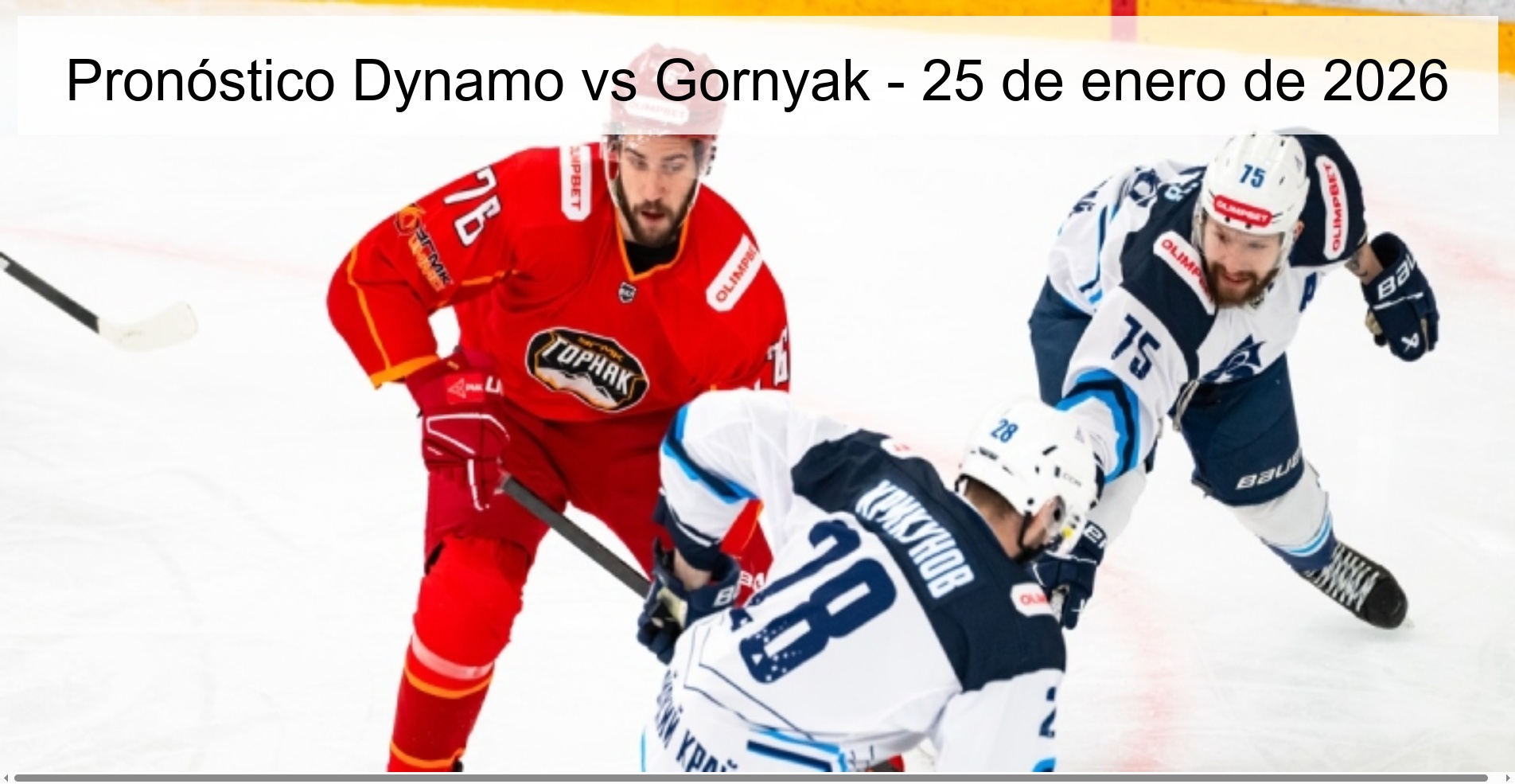 Pronóstico Dynamo vs Gornyak - 25 de enero de 2026