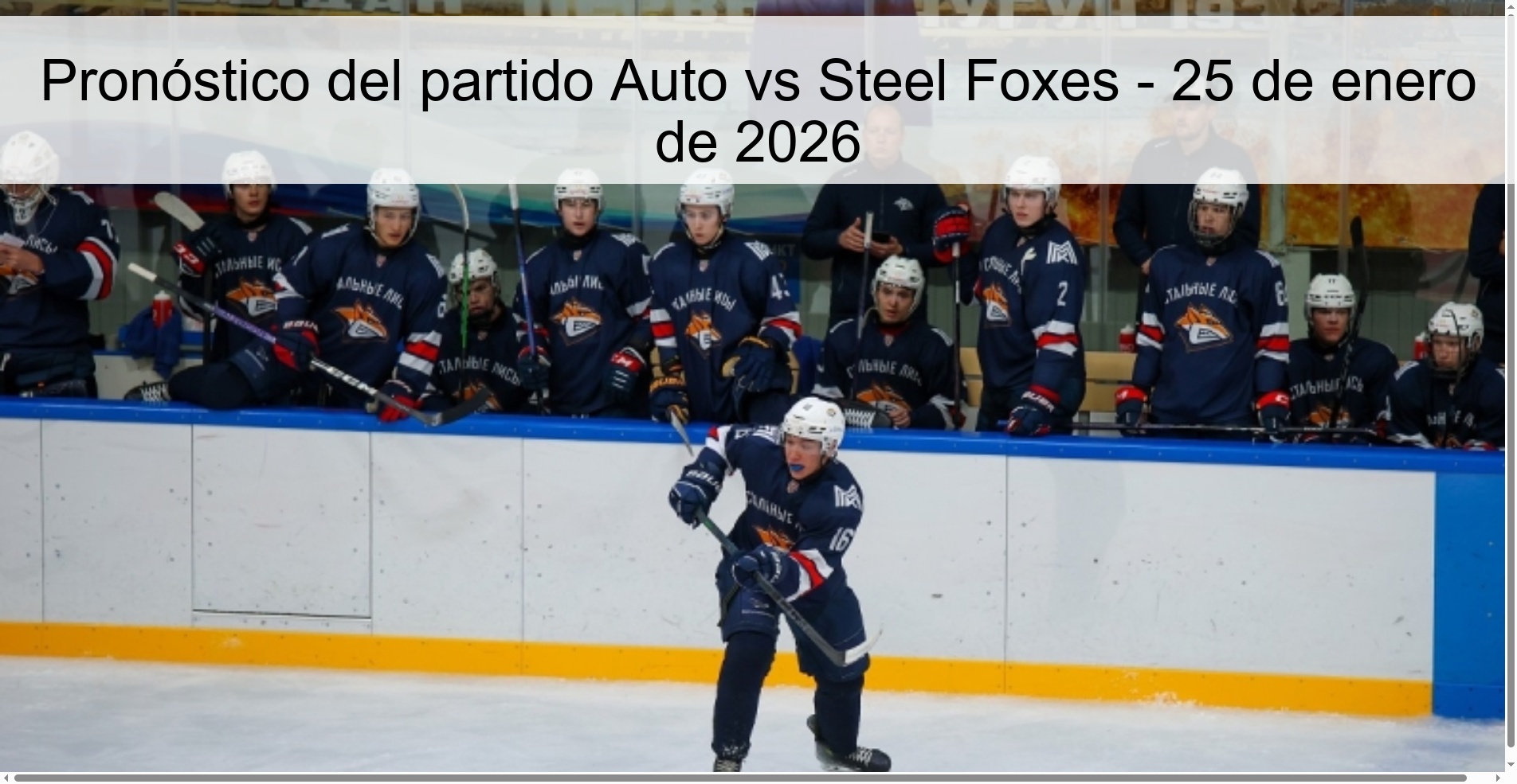 Pronóstico del partido Auto vs Steel Foxes - 25 de enero de 2026