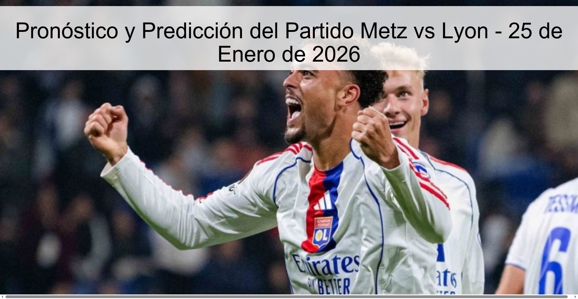 Pronóstico y Predicción del Partido Metz vs Lyon - 25 de Enero de 2026