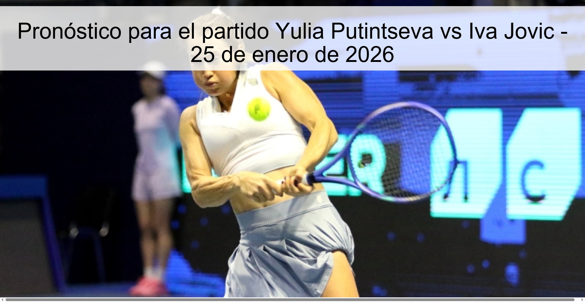 Prediction for the match Yulia Putintseva vs Iva Jovic - January 25, 2026