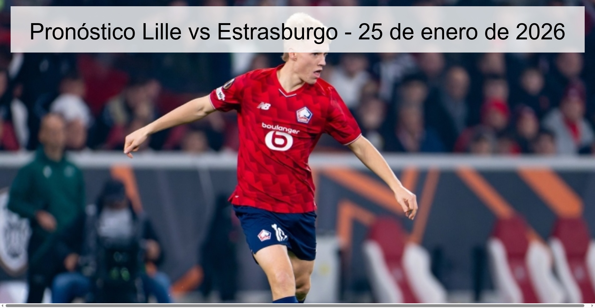 Pronóstico Lille vs Estrasburgo - 25 de enero de 2026 Pronóstico Lille vs Estrasburgo - 25 de enero de 2026