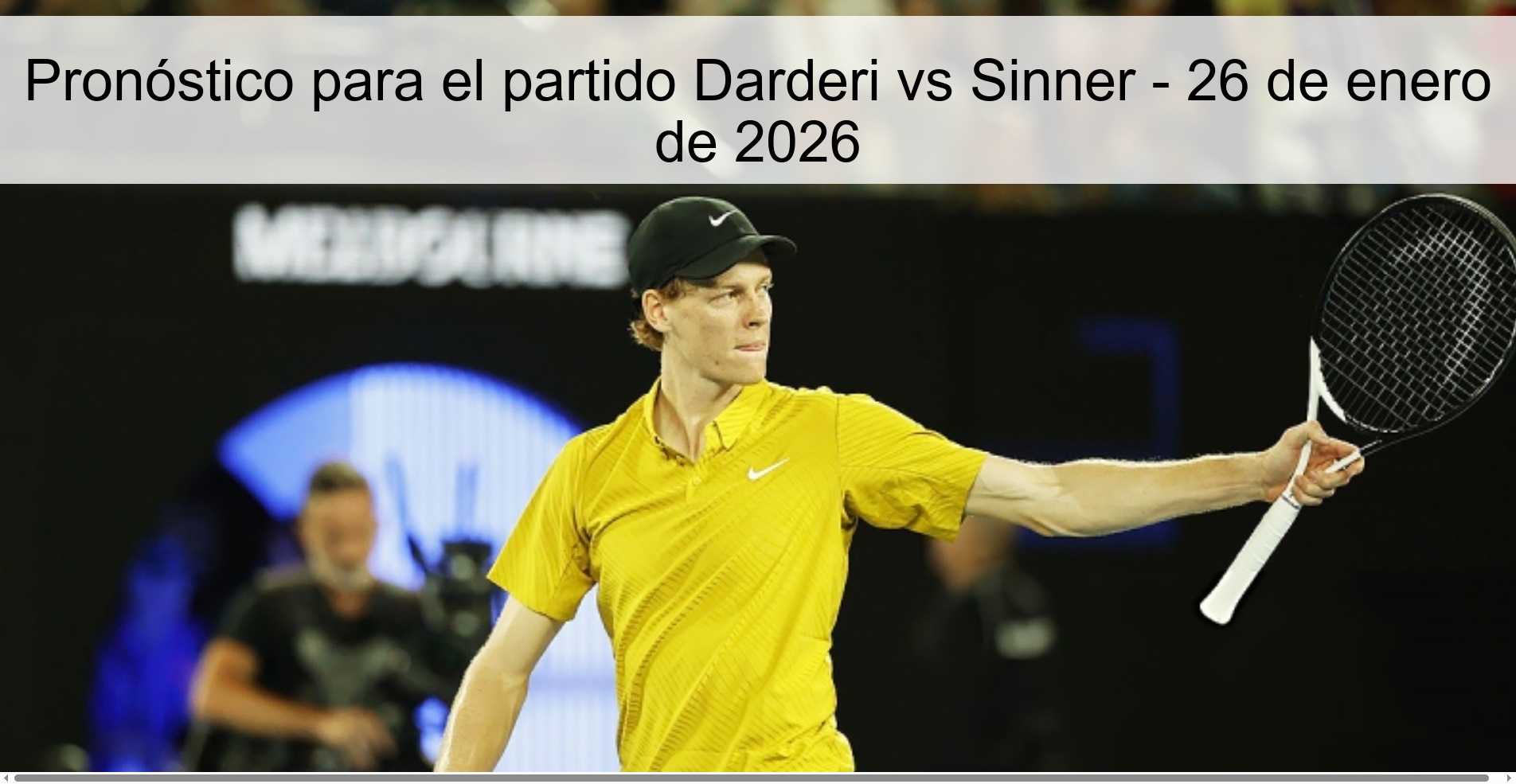 Pronóstico para el partido Darderi vs Sinner - 26 de enero de 2026