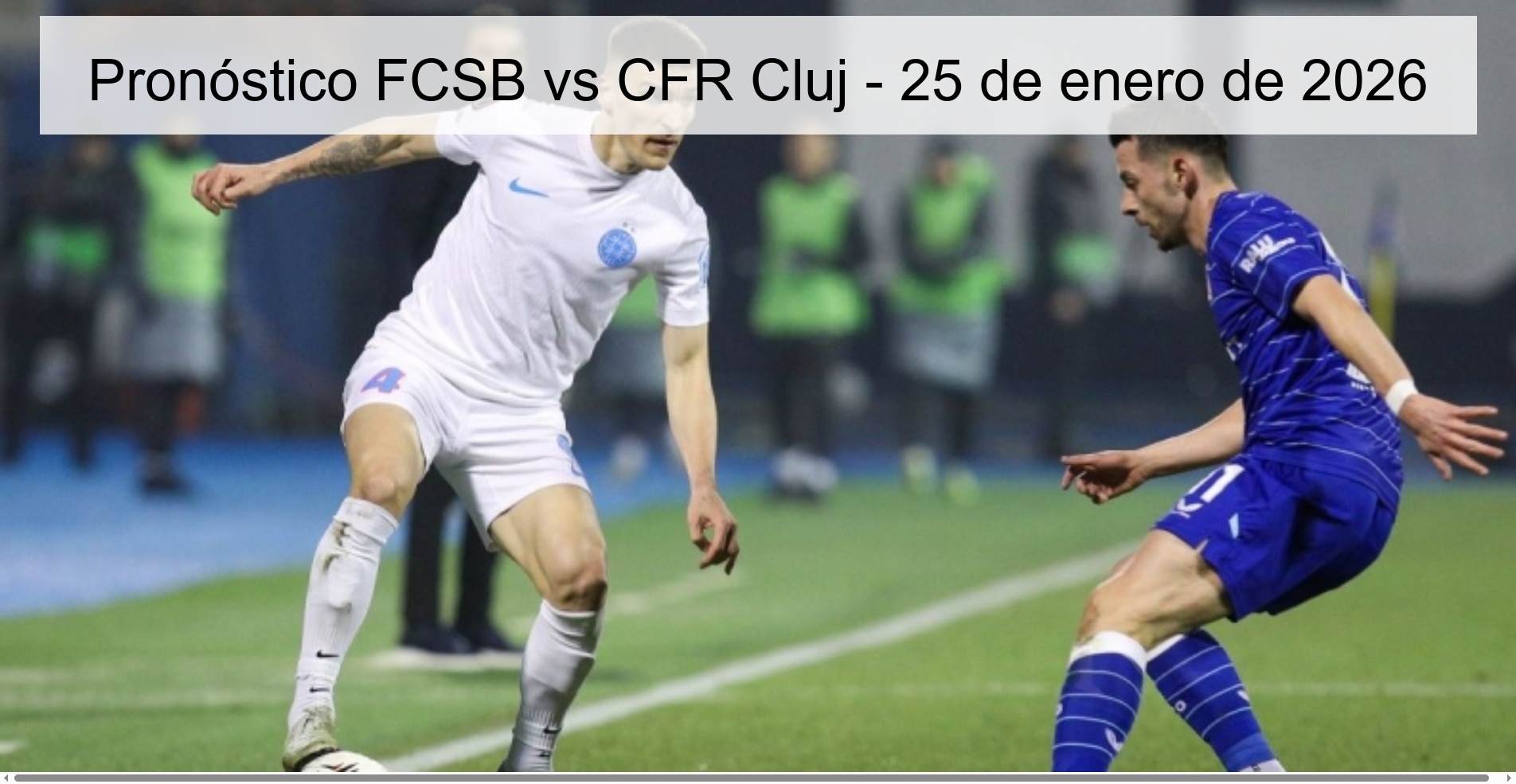Pronóstico FCSB vs CFR Cluj - 25 de enero de 2026