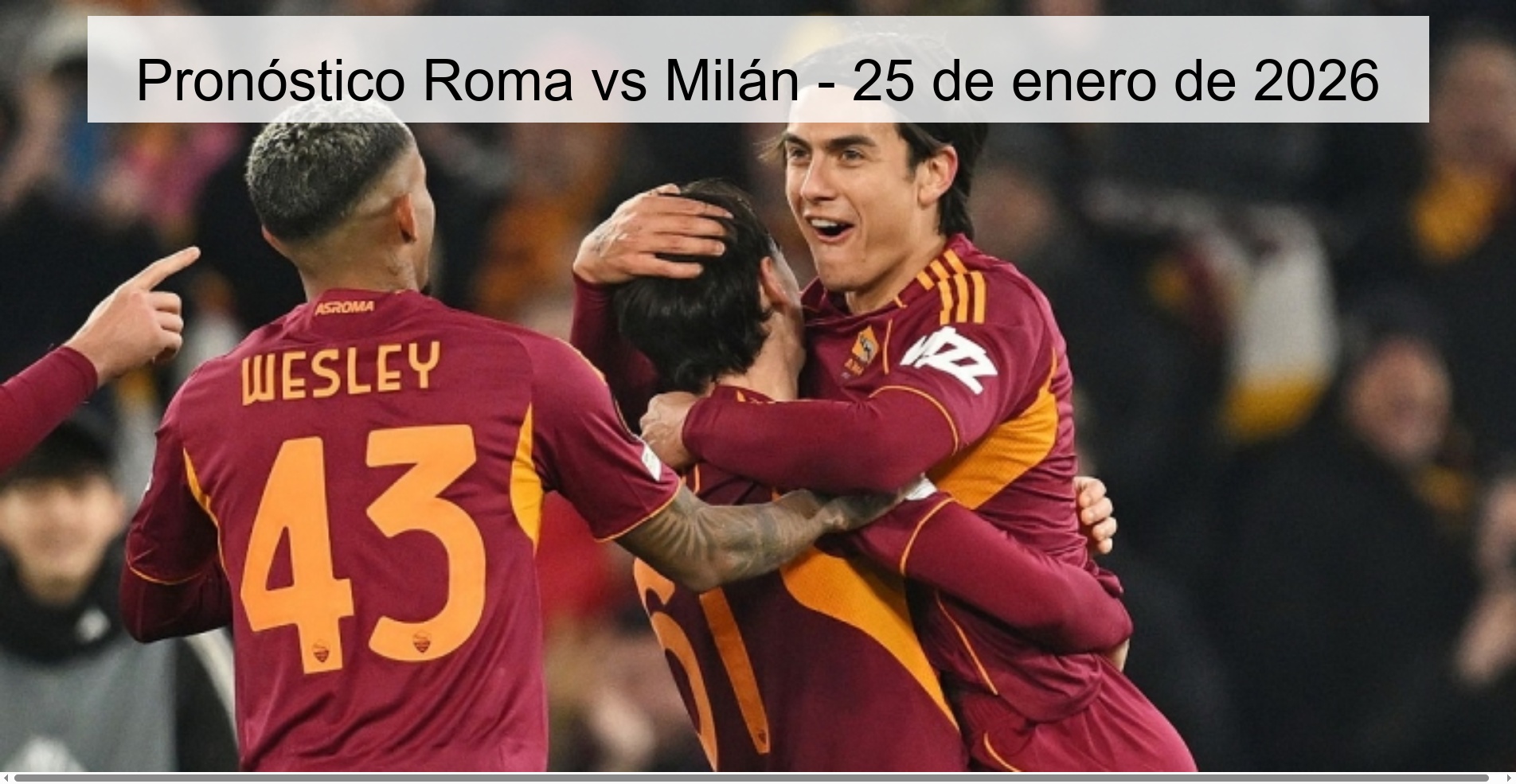 Pronóstico Roma vs Milán - 25 de enero de 2026