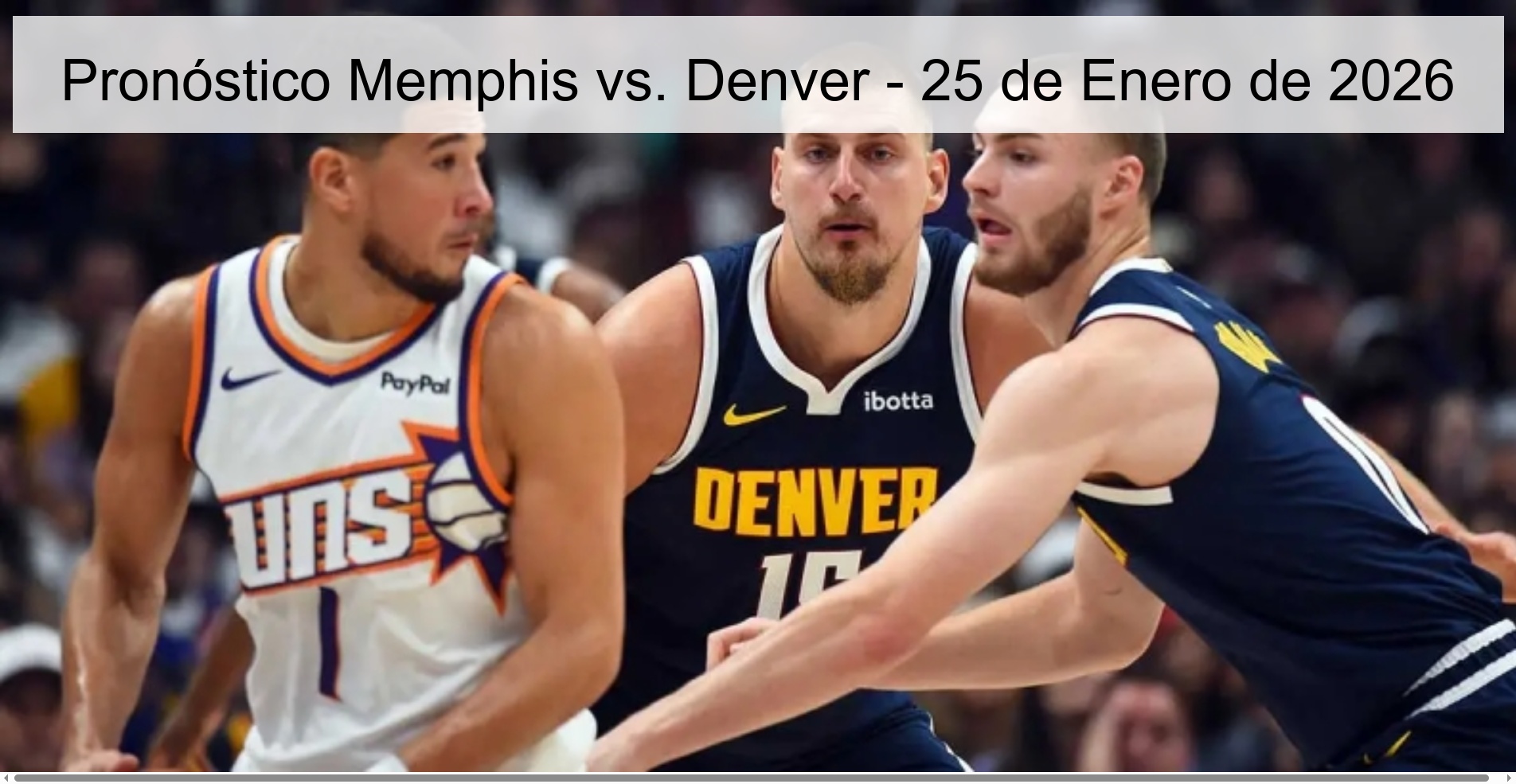 Pronóstico Memphis vs. Denver - 25 de Enero de 2026