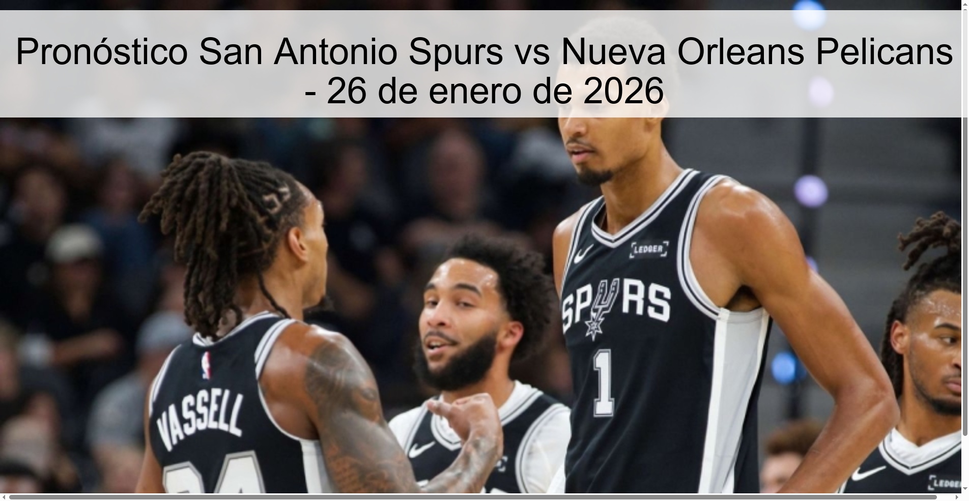 Pronóstico San Antonio Spurs vs Nueva Orleans Pelicans - 26 de enero de 2026