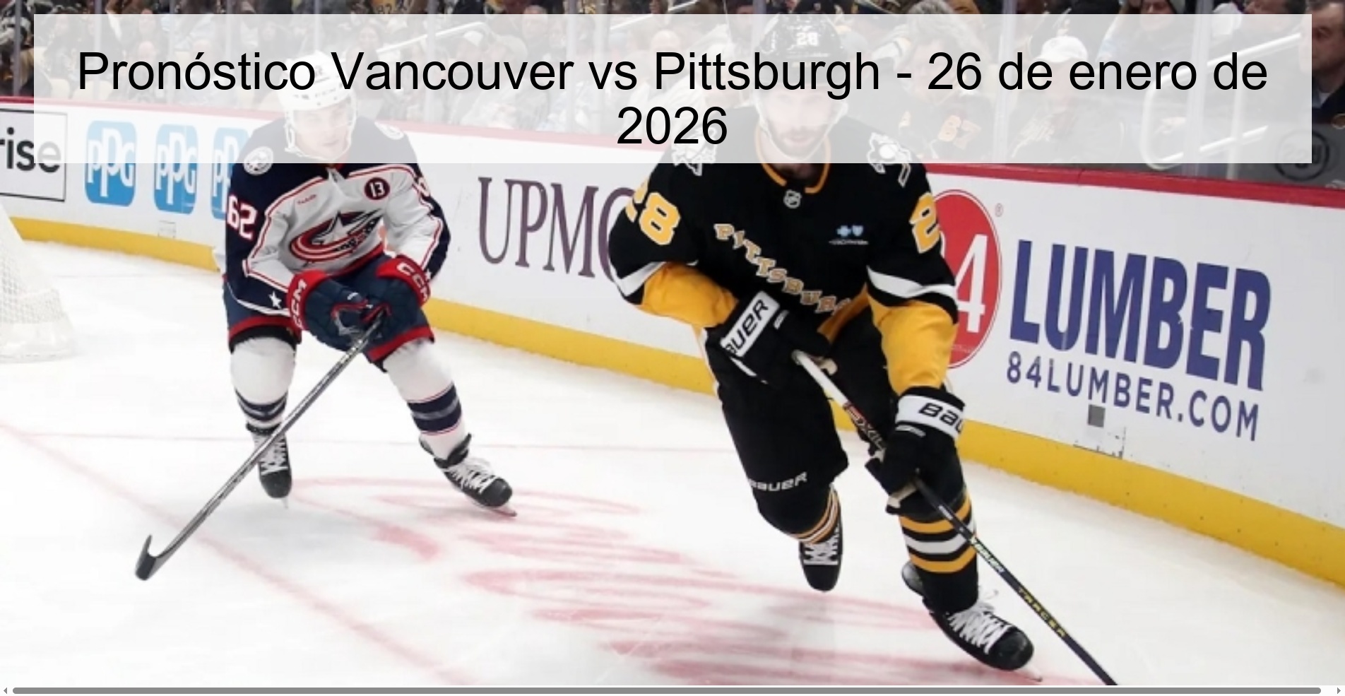 Pronóstico Vancouver vs Pittsburgh - 26 de enero de 2026 Pronóstico Vancouver vs Pittsburgh - 26 de enero de 2026