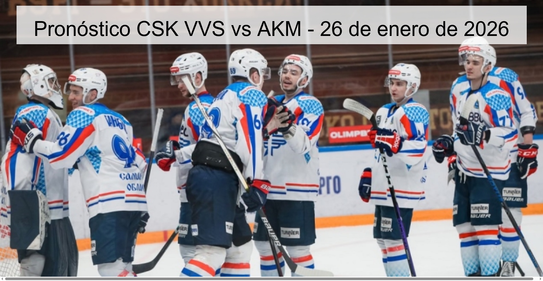 Pronóstico CSK VVS vs AKM - 26 de enero de 2026