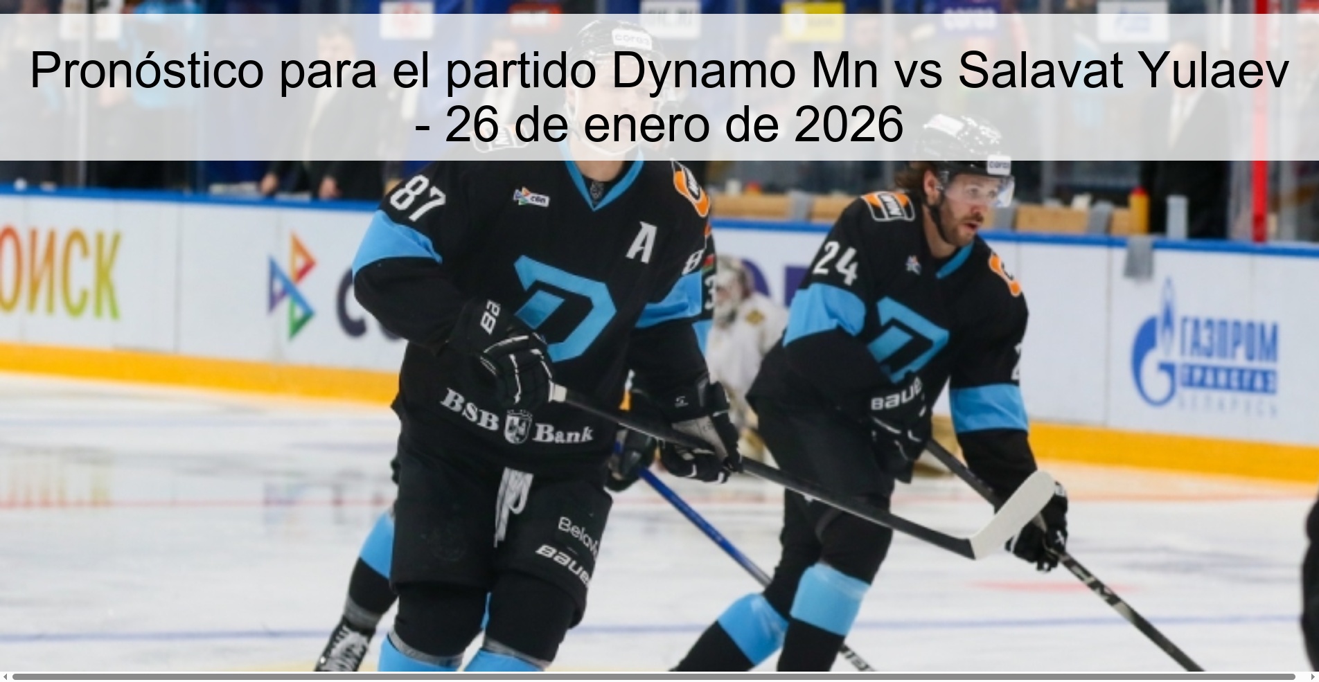 Prediction for the match Dynamo Mn vs Salavat Yulaev - January 26, 2026