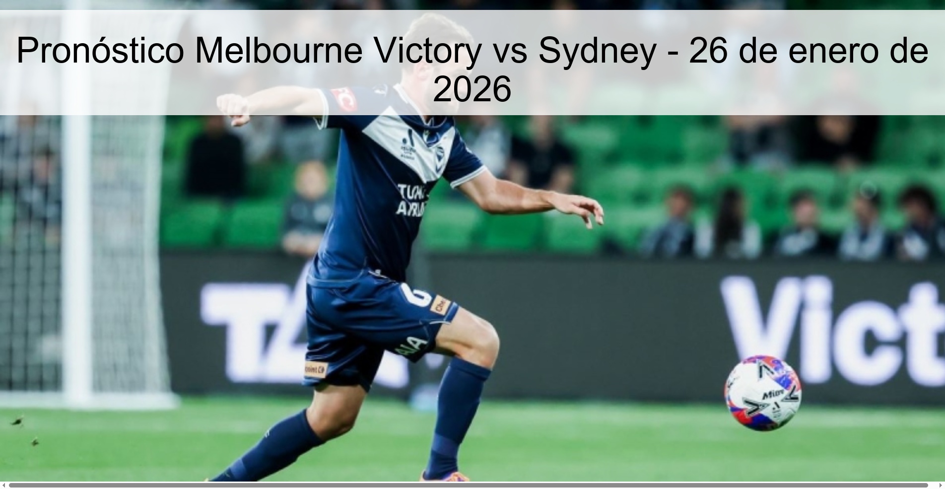 Pronóstico Melbourne Victory vs Sydney - 26 de enero de 2026