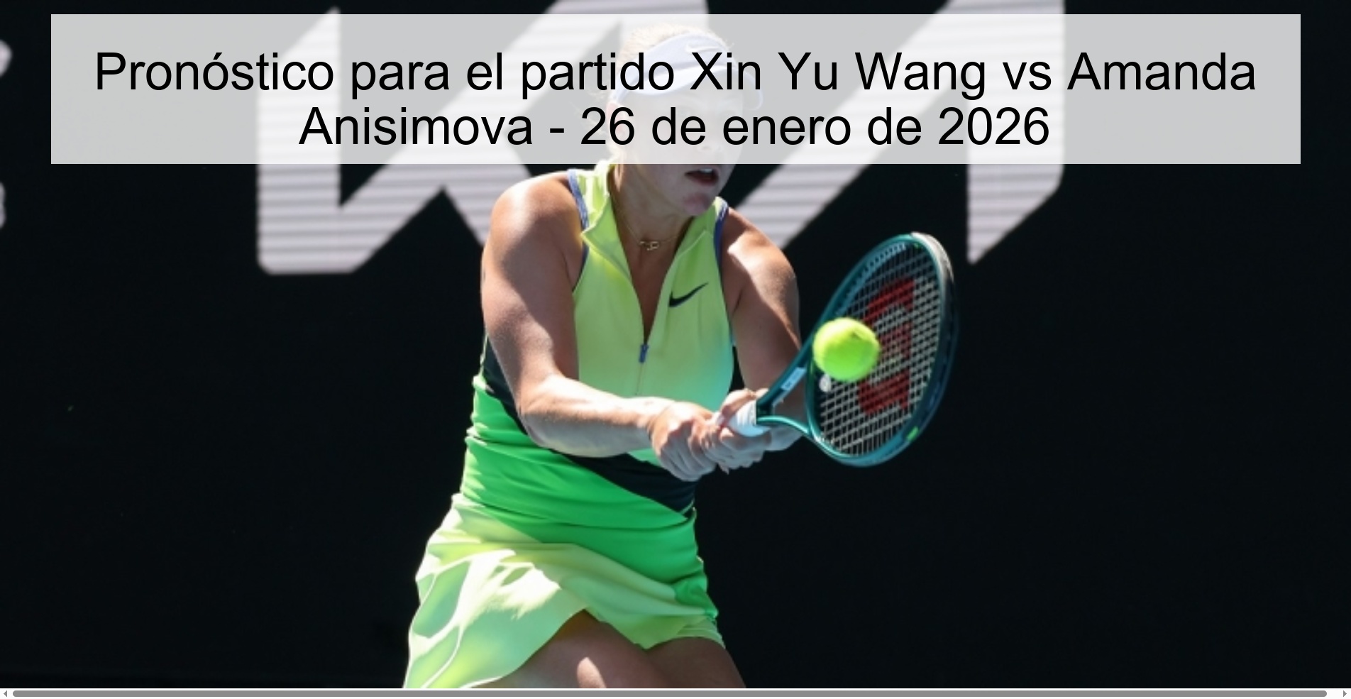 Prediction for the match Xin Yu Wang vs Amanda Anisimova - January 26, 2026