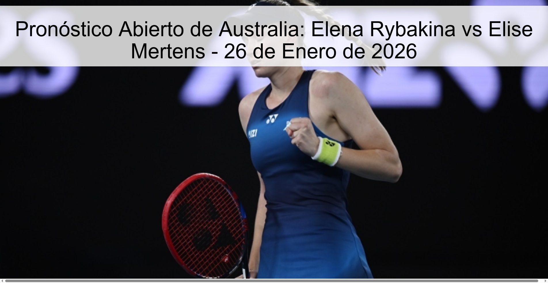 Australian Open Prediction: Elena Rybakina vs Elise Mertens - January 26, 2026 Australian Open Prediction: Elena Rybakina vs Elise Mertens - January 26, 2026