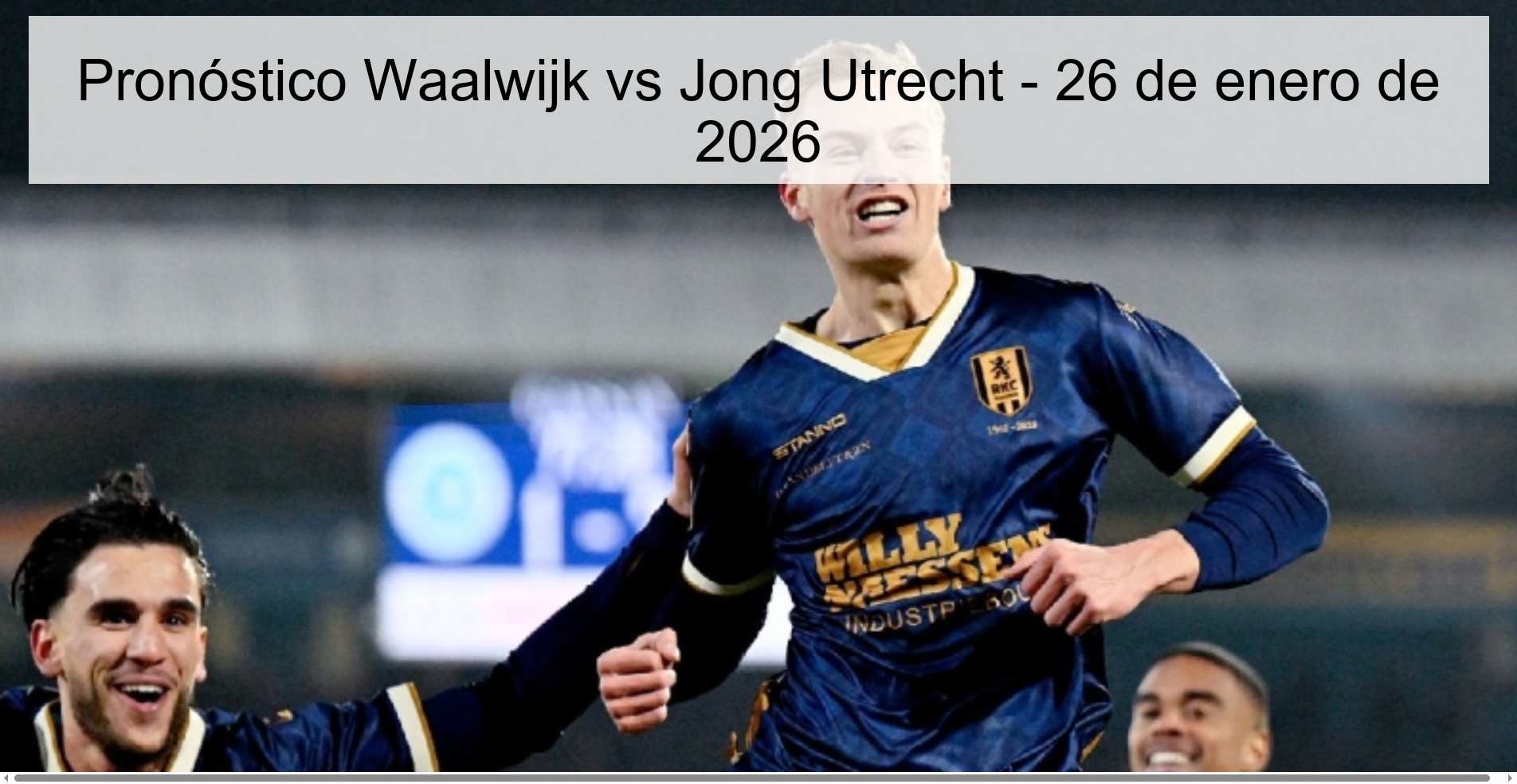 Waalwijk vs Jong Utrecht Prediction – January 26, 2026