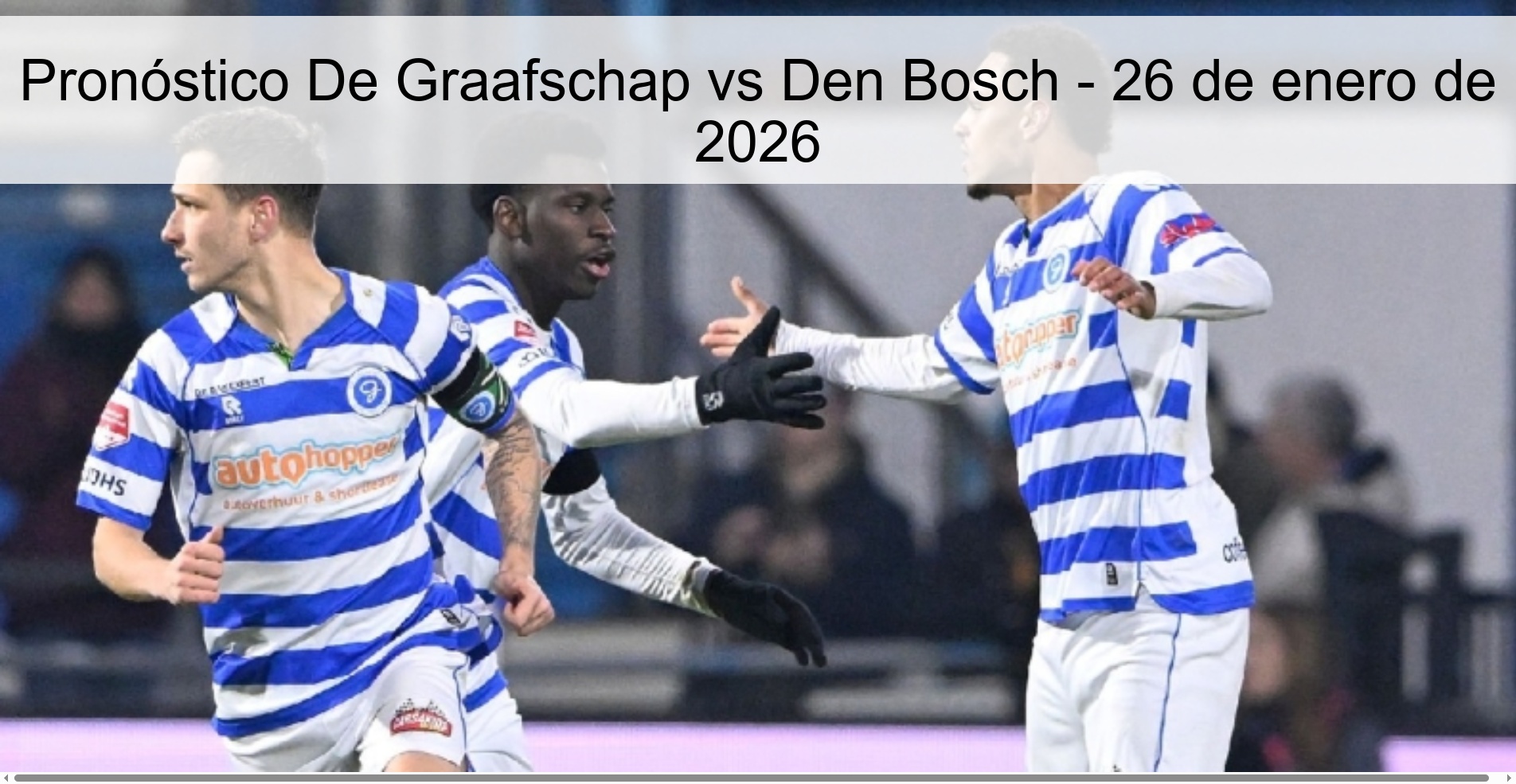Pronóstico De Graafschap vs Den Bosch - 26 de enero de 2026