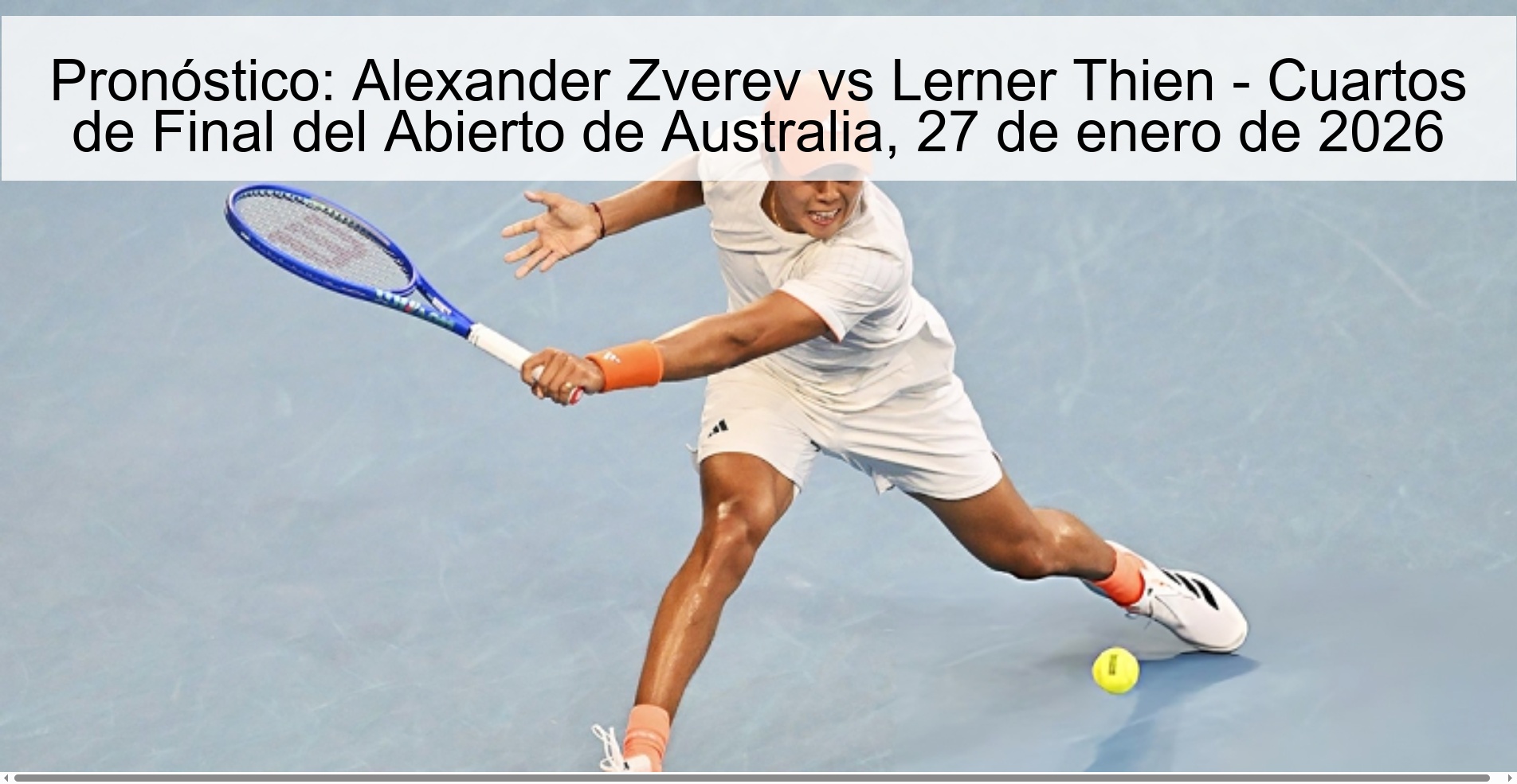 Pronóstico: Alexander Zverev vs Lerner Thien - Cuartos de Final del Abierto de Australia, 27 de enero de 2026
