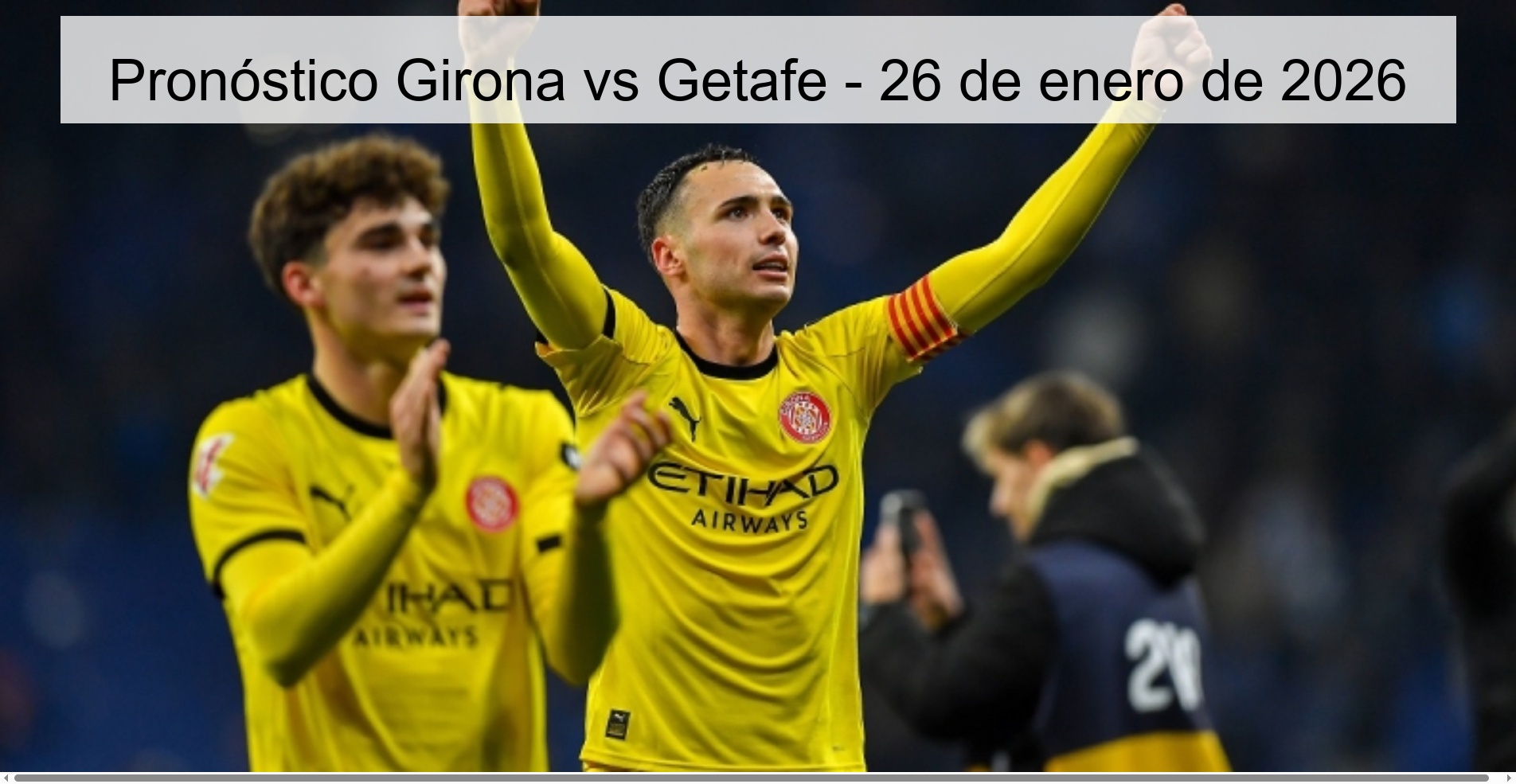 Pronóstico Girona vs Getafe - 26 de enero de 2026