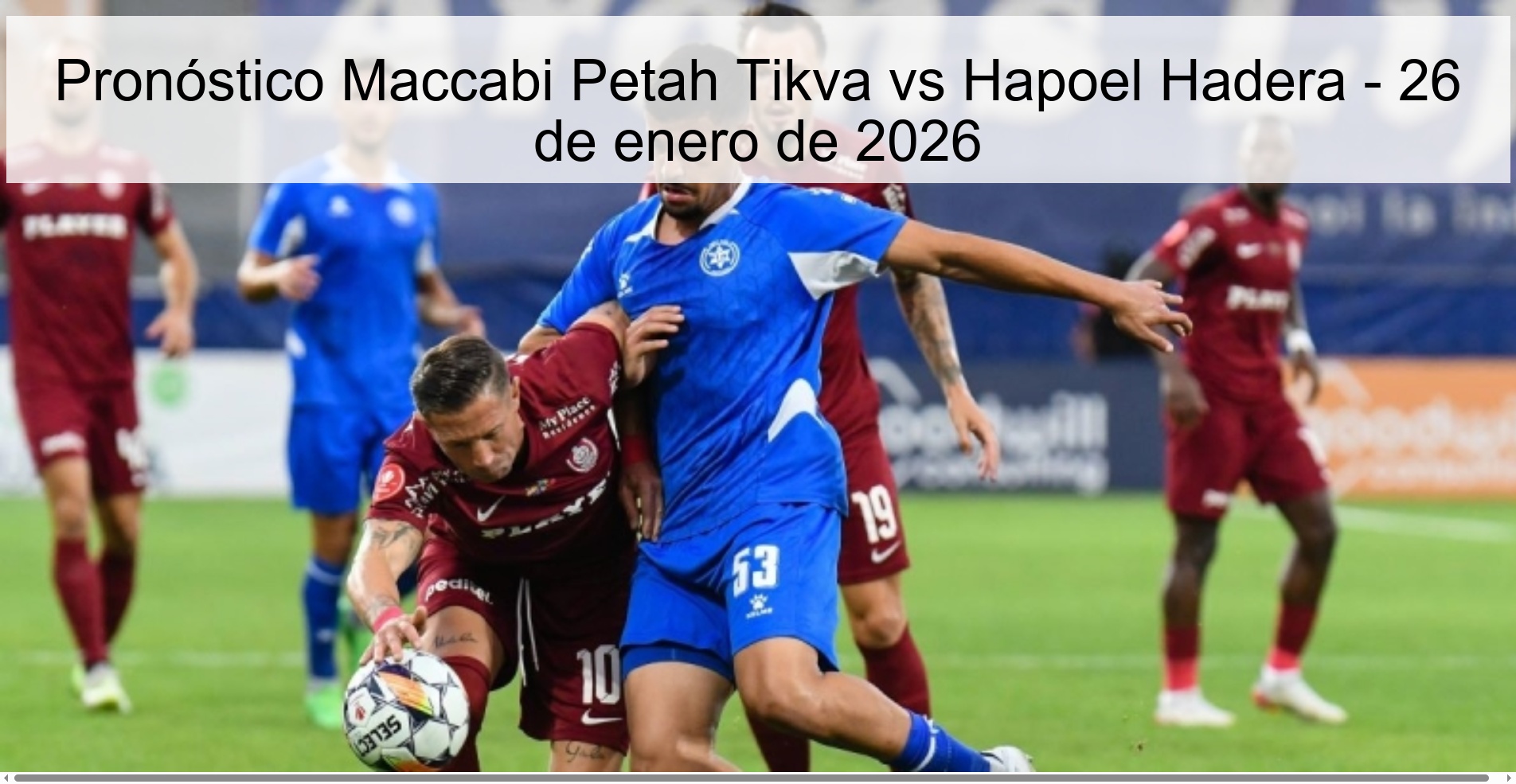 Pronóstico Maccabi Petah Tikva vs Hapoel Hadera - 26 de enero de 2026