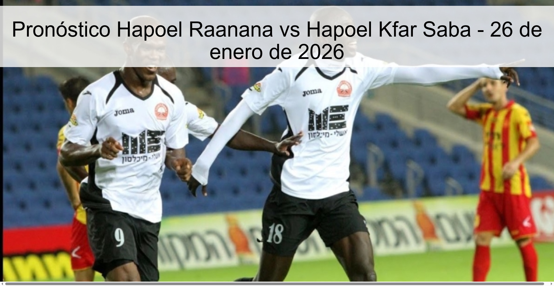 Pronóstico Hapoel Raanana vs Hapoel Kfar Saba - 26 de enero de 2026