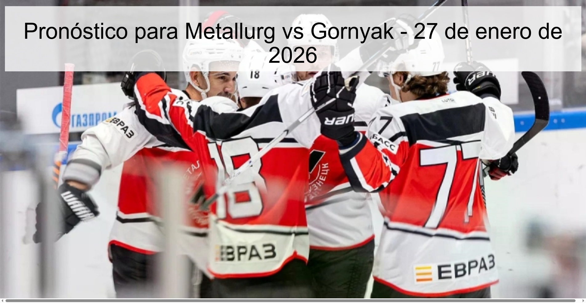 Pronóstico para Metallurg vs Gornyak - 27 de enero de 2026