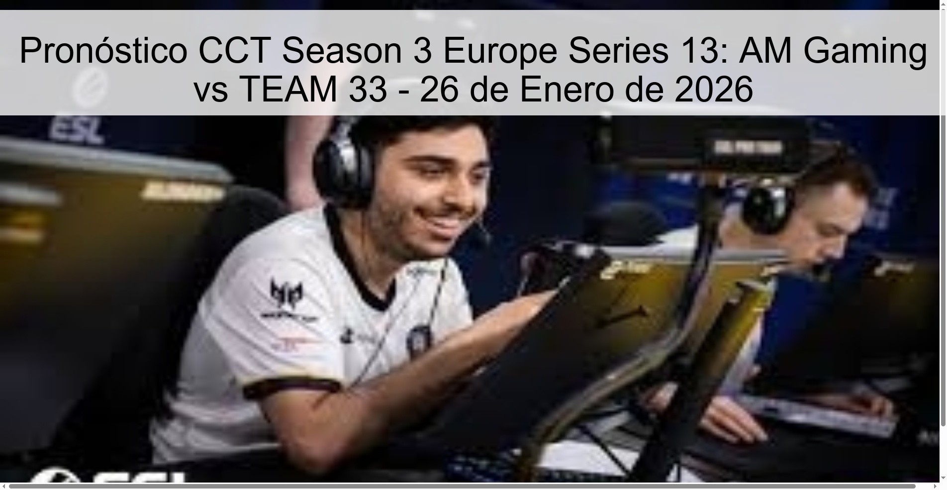 CCT Season 3 Europe Series 13 Prediction: AM Gaming vs TEAM 33 - January 26, 2026