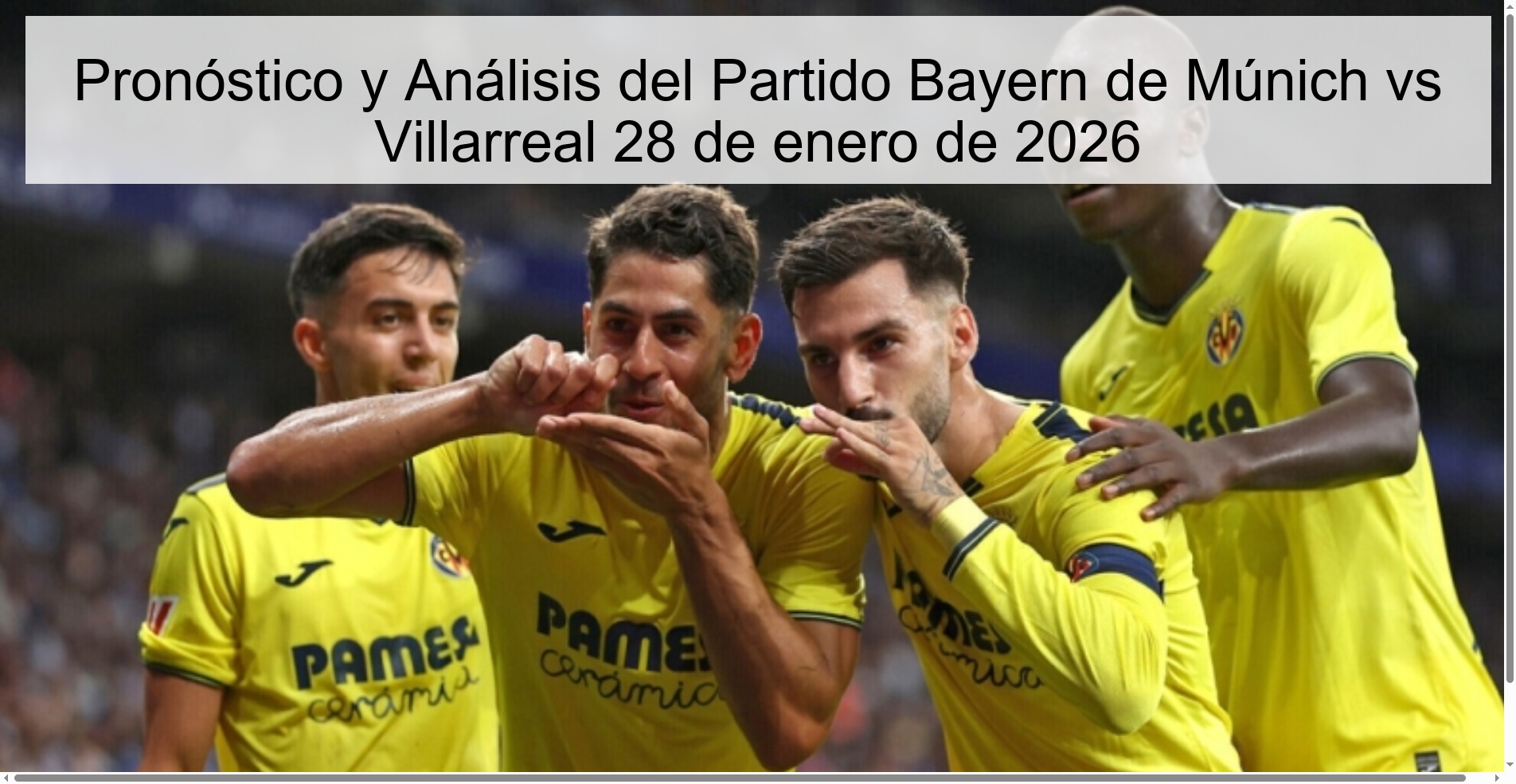 Pronóstico y Análisis del Partido Bayern de Múnich vs Villarreal 28 de enero de 2026 Pronóstico y Análisis del Partido Bayern de Múnich vs Villarreal 28 de enero de 2026
