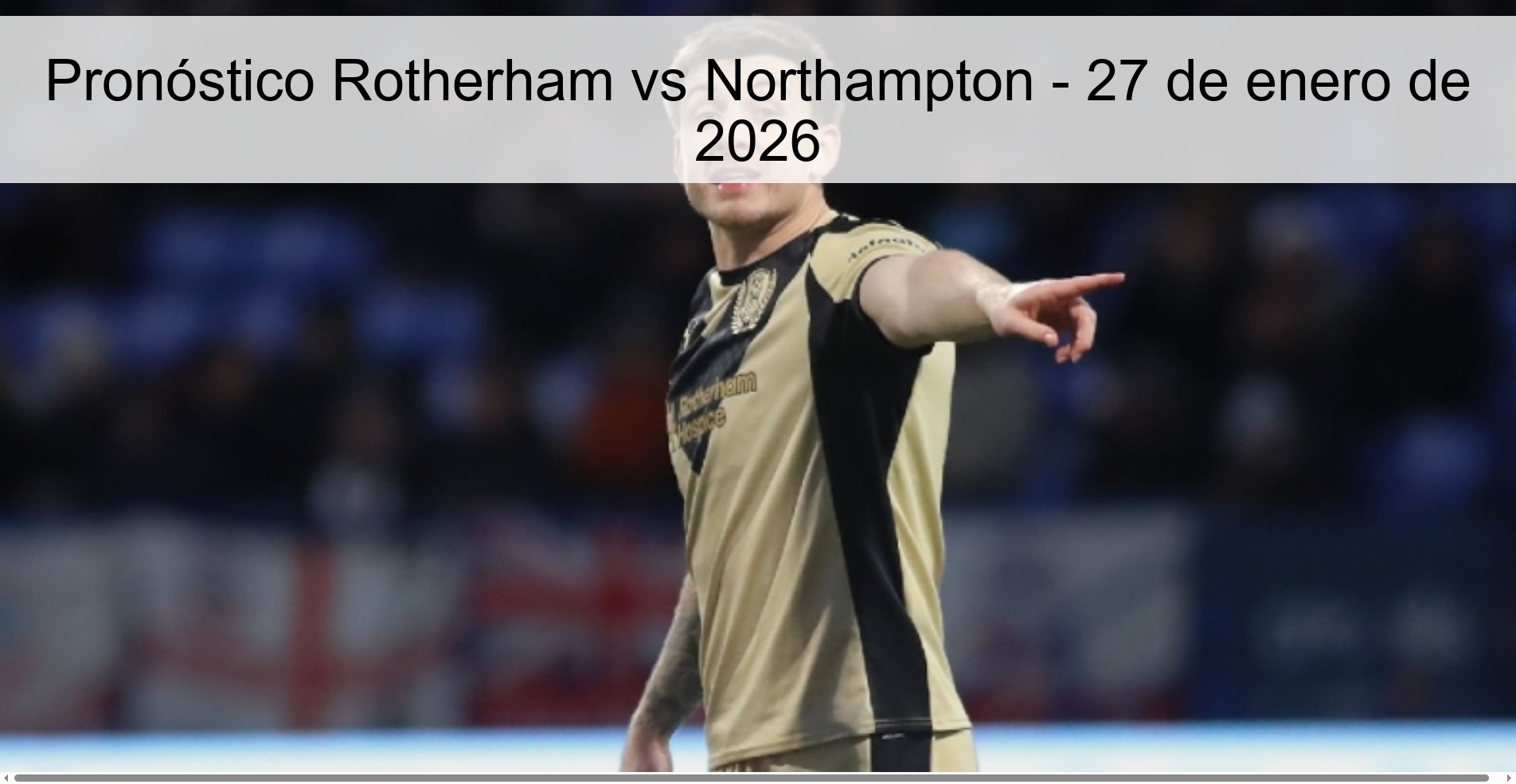 Rotherham vs Northampton Prediction – January 27, 2026