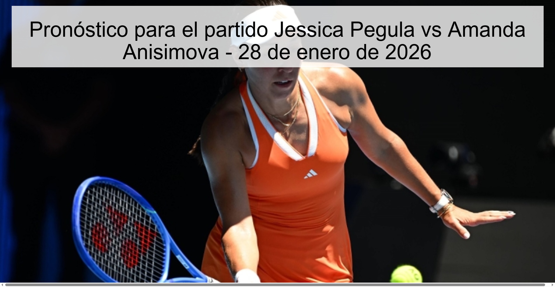 Prediction for the match Jessica Pegula vs Amanda Anisimova - January 28, 2026
