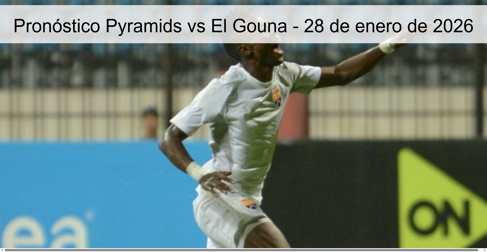 Pyramids vs El Gouna Prediction – January 28, 2026