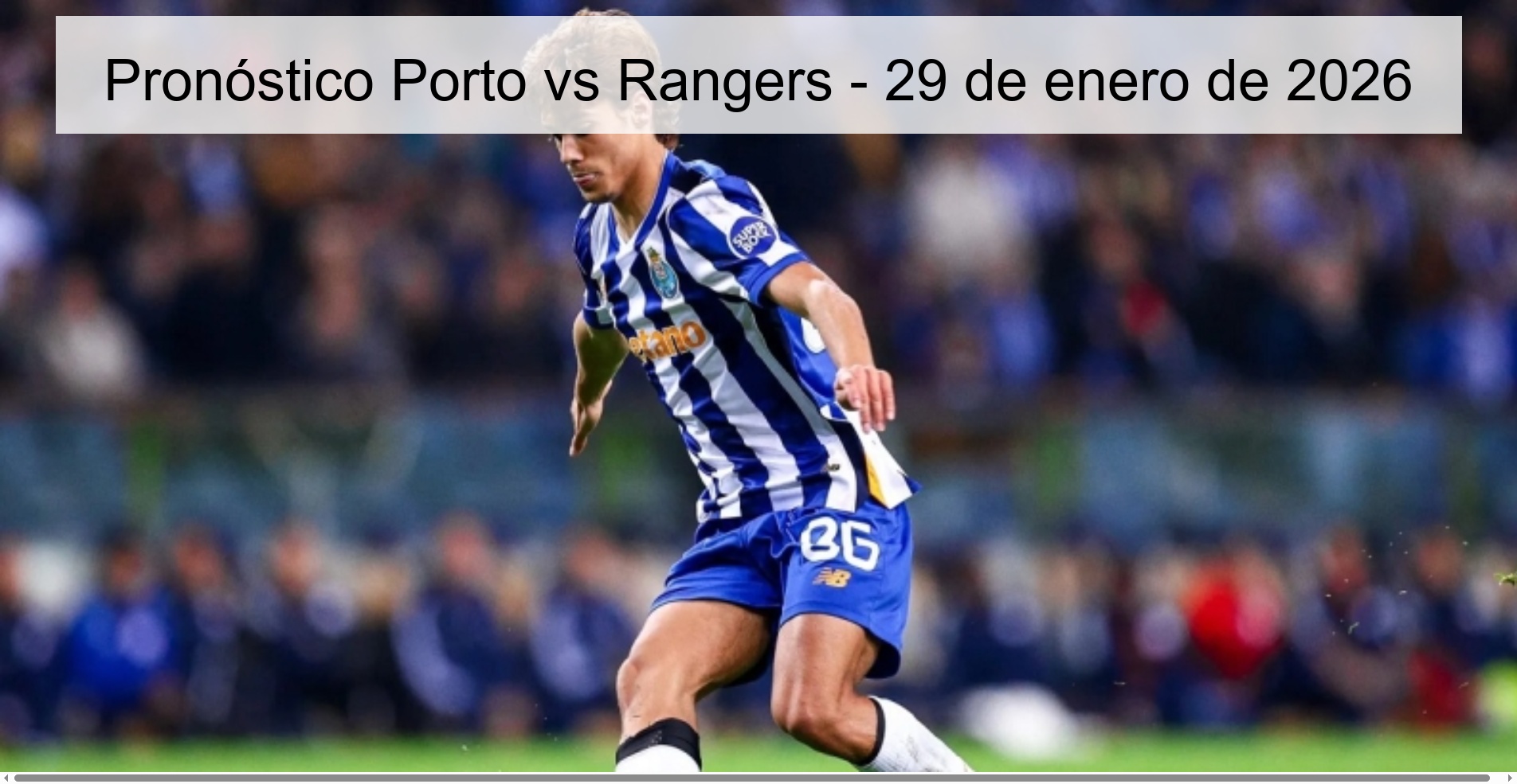 Pronóstico Porto vs Rangers - 29 de enero de 2026