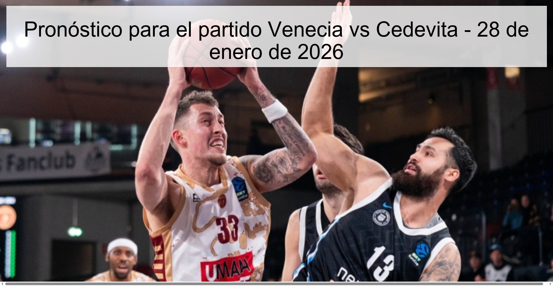 Pronóstico para el partido Venecia vs Cedevita - 28 de enero de 2026 Pronóstico para el partido Venecia vs Cedevita - 28 de enero de 2026