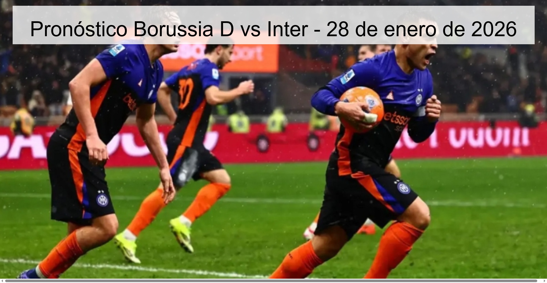 Pronóstico Borussia D vs Inter - 28 de enero de 2026