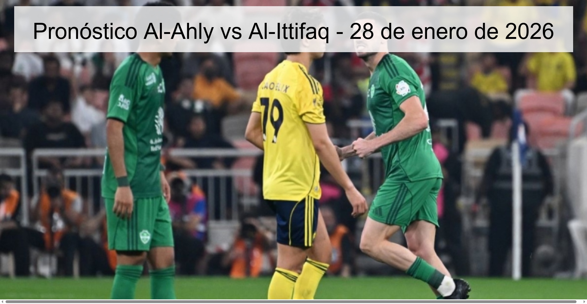 Al-Ahly vs Al-Ittifaq Prediction – January 28, 2026