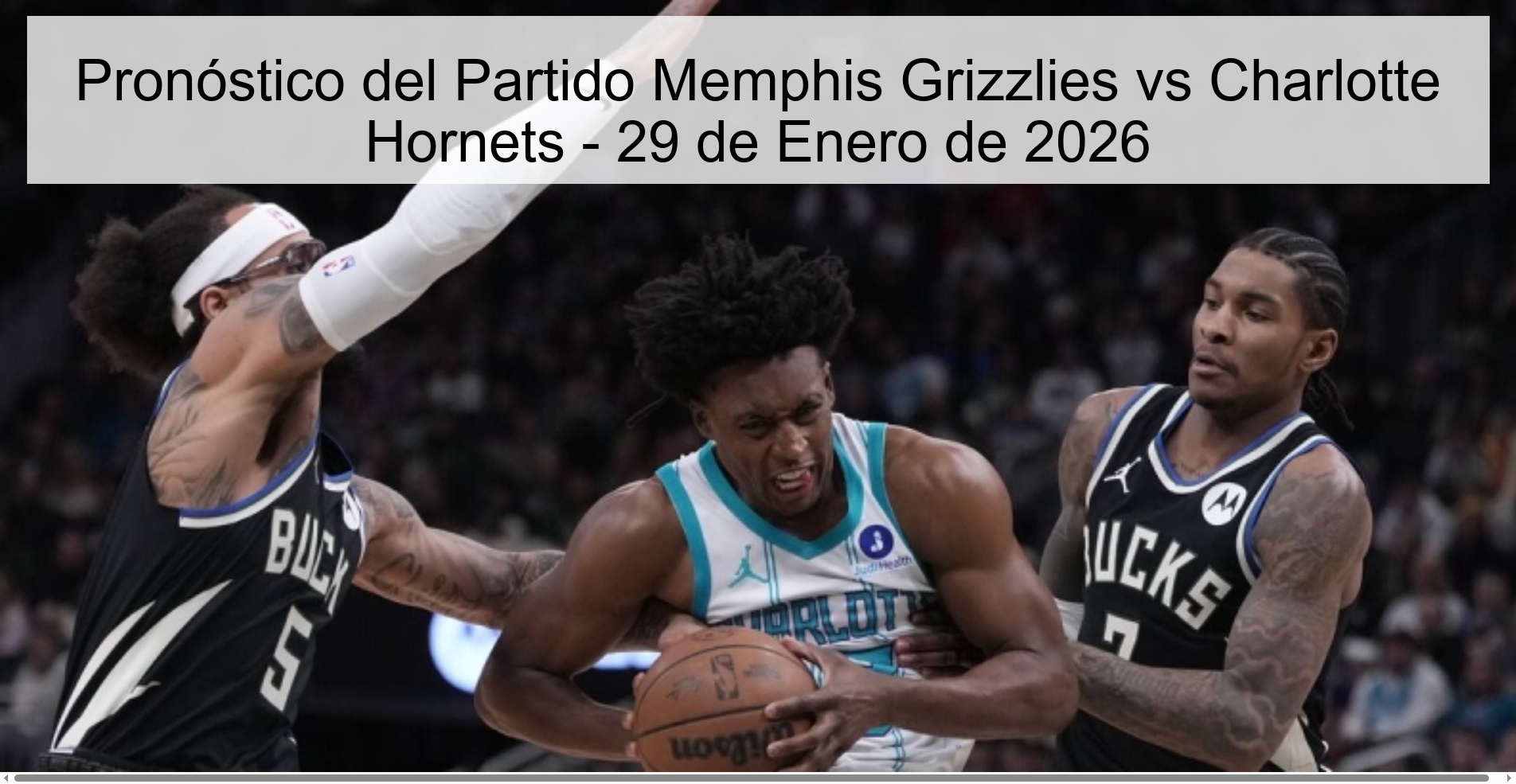 Pronóstico del Partido Memphis Grizzlies vs Charlotte Hornets - 29 de Enero de 2026 Pronóstico del Partido Memphis Grizzlies vs Charlotte Hornets - 29 de Enero de 2026