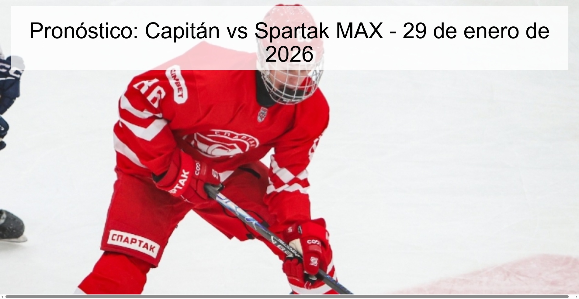 Pronóstico: Capitán vs Spartak MAX - 29 de enero de 2026