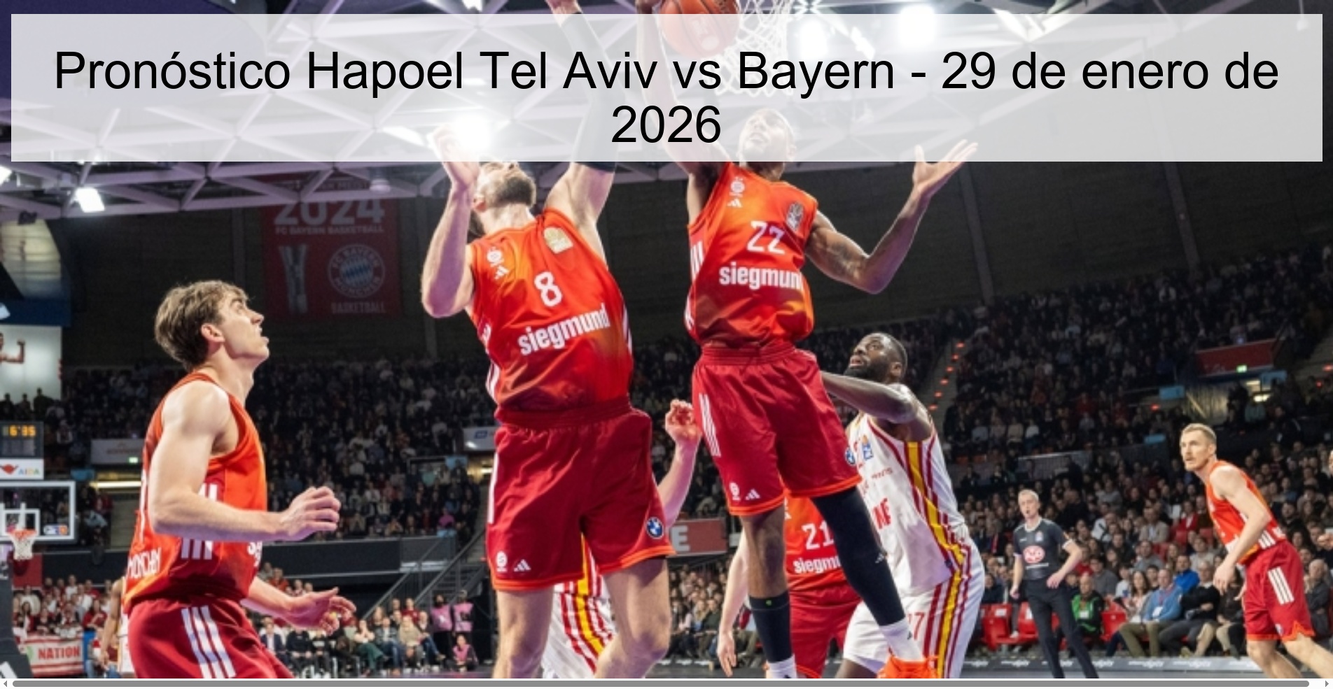Pronóstico Hapoel Tel Aviv vs Bayern - 29 de enero de 2026
